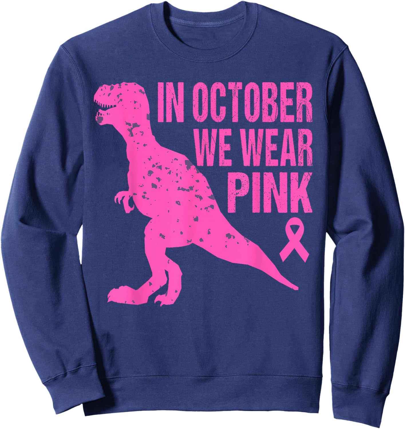 In October We Wear Pink Breast Cancer Trex Dino Kids Toddler Sweatshirt - Sweatshirt | Navy