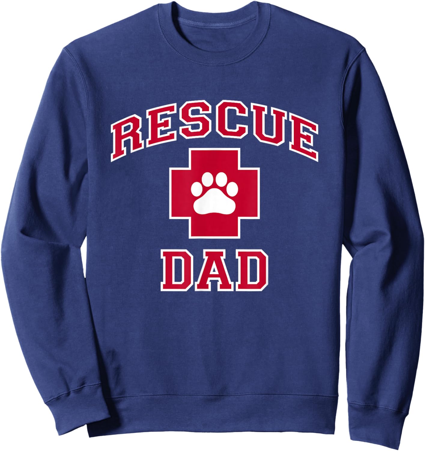 Rescue Dad - Rescue Dog or Cat Lover Sweatshirt - Sweatshirt | Navy
