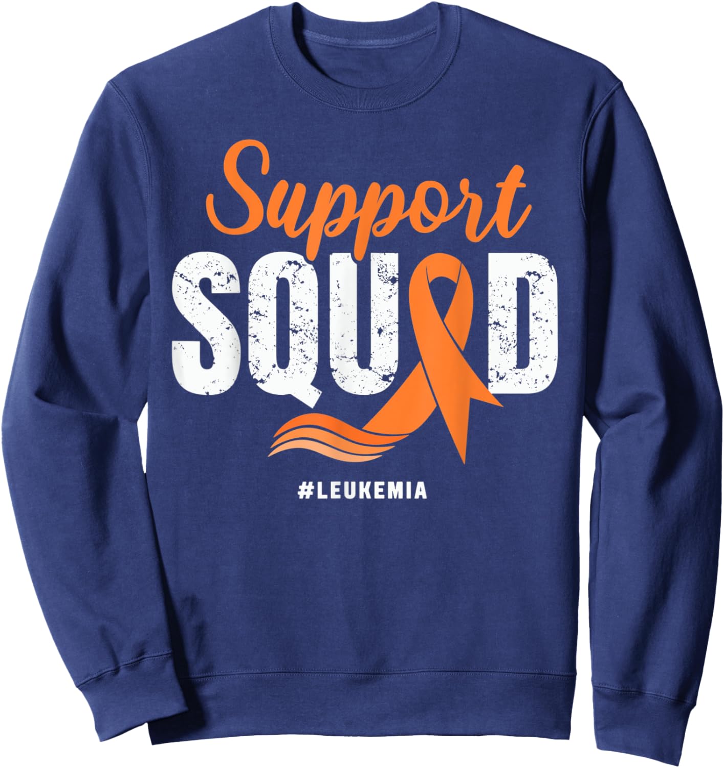 Leukemia Cancer Support Squad Orange Ribbon Cancer awareness Sweatshirt - Sweatshirt | Navy