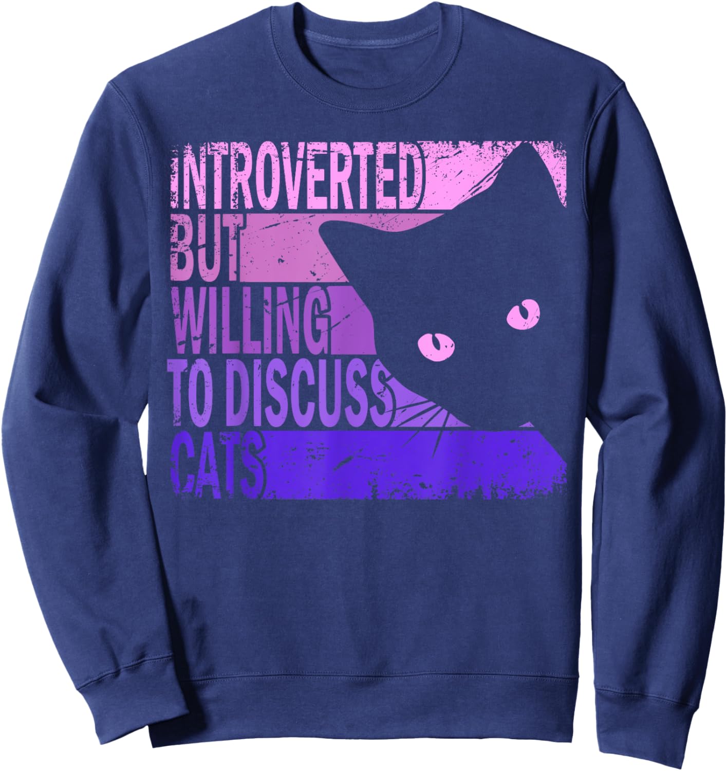 Introverted But Willing to Discuss Cats. Funny Cats Lover Sweatshirt - Sweatshirt | Navy