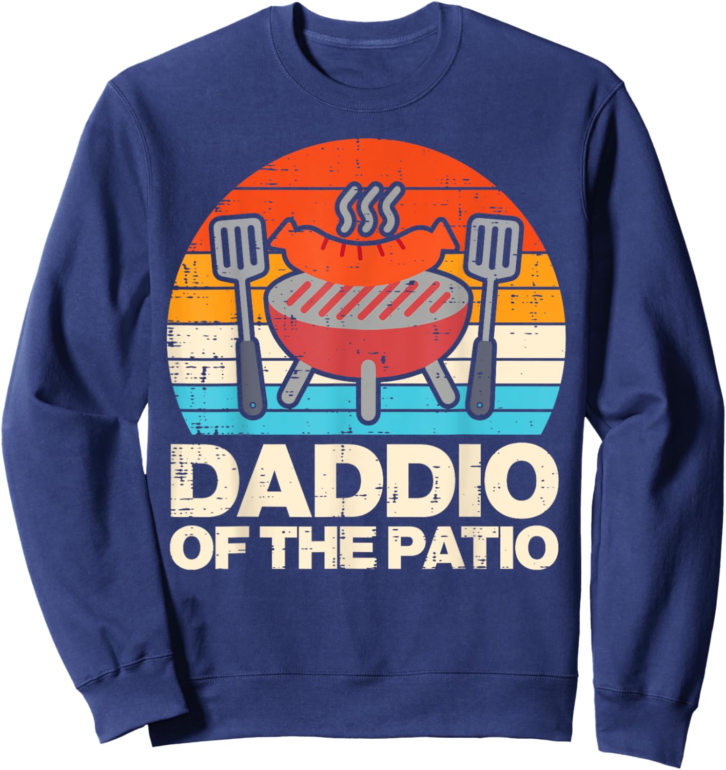 Daddio Of The Patio Sunset Retro Grilling Daddy Dad Papa Men Sweatshirt - Sweatshirt | Navy