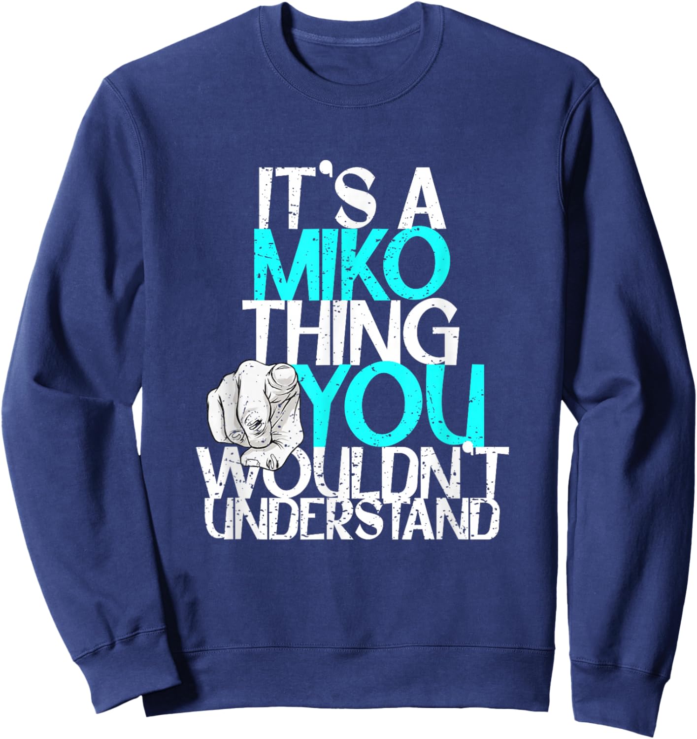 It's A Miko Thing You Wouldn't Understand Sweatshirt - Sweatshirt | Navy