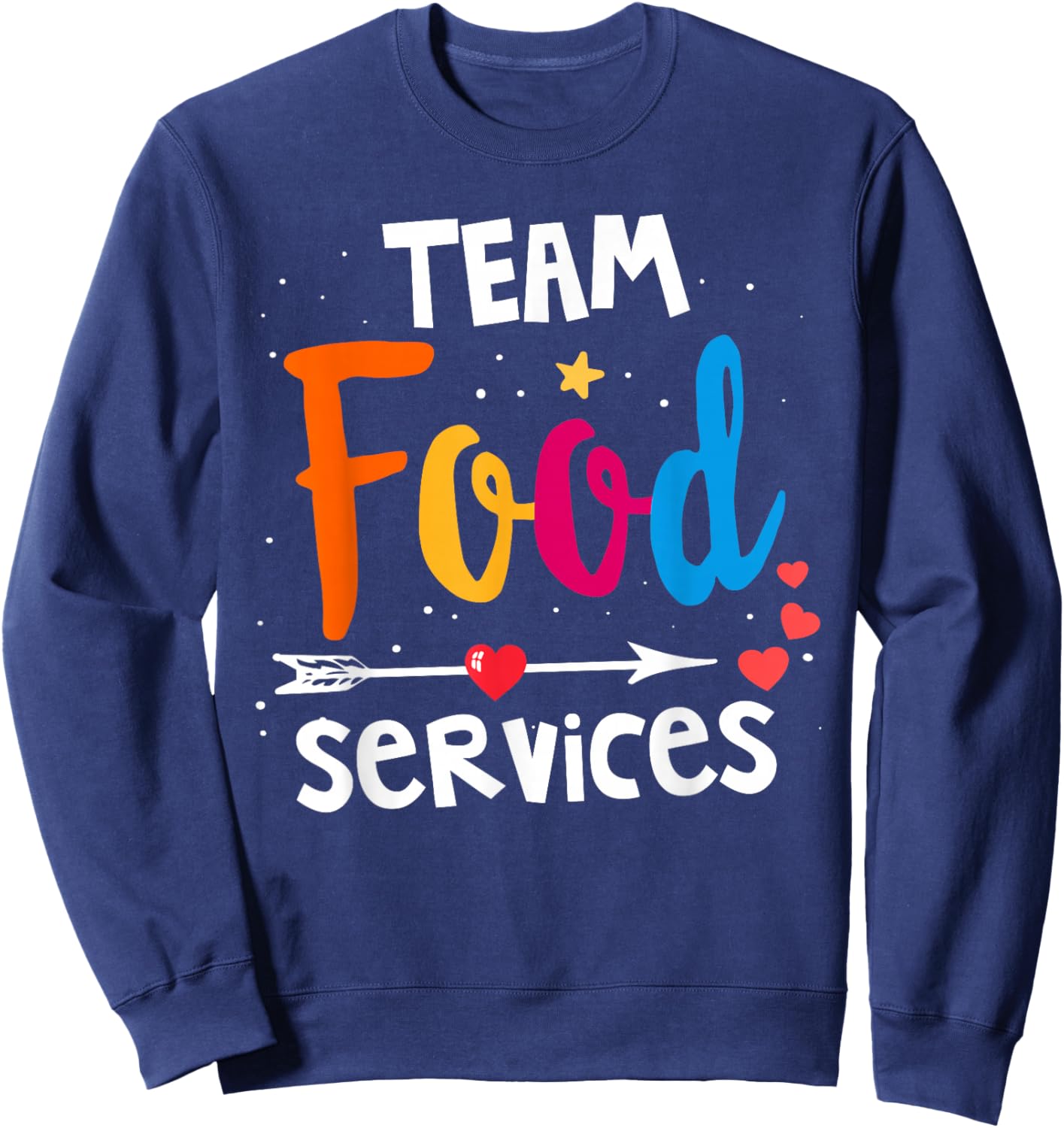 Food Services Team Cafeteria Crew Helper School Admin Squad Sweatshirt - Sweatshirt | Navy