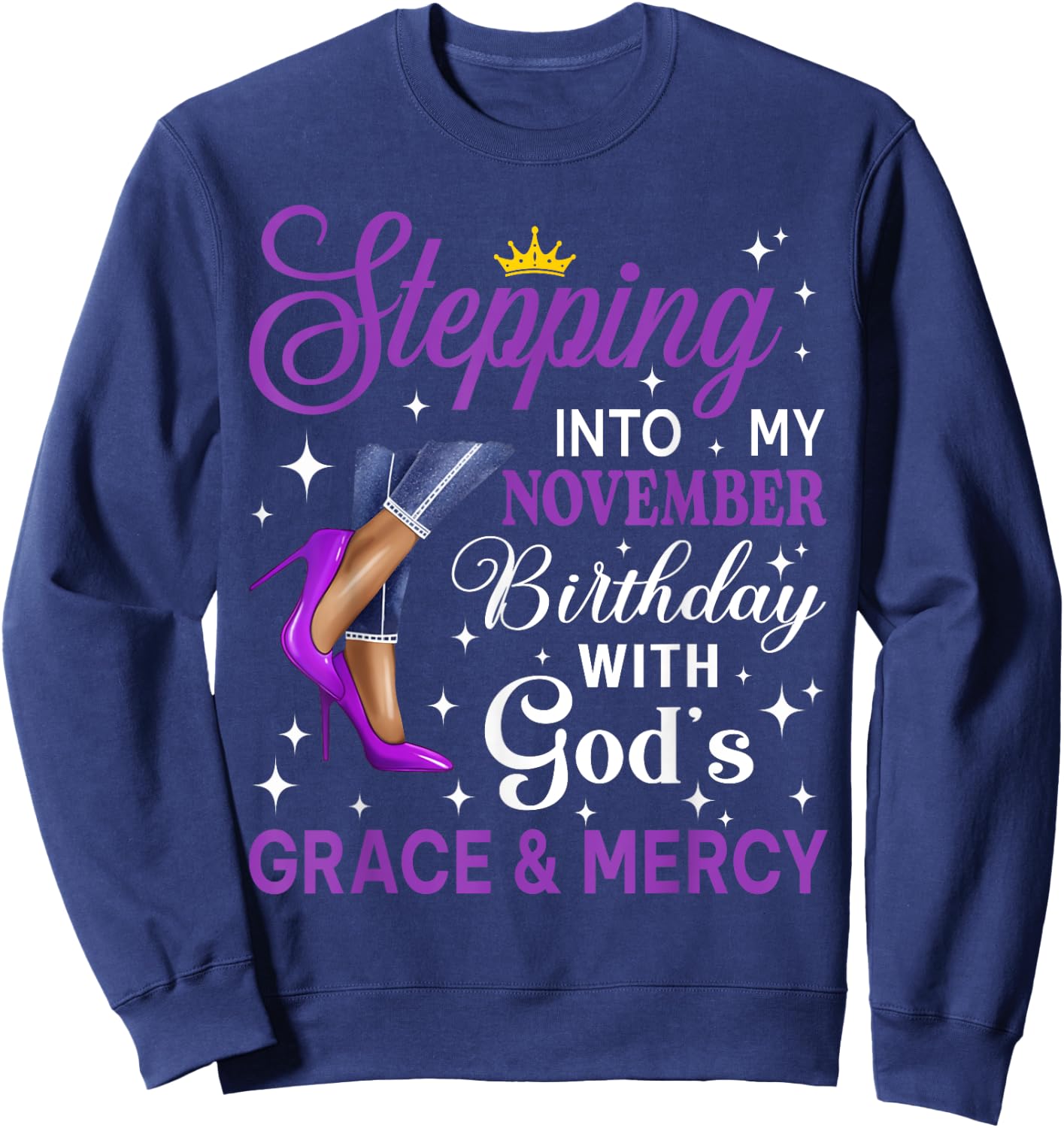 Stepping Into My November Birthday Afro Woman Purple Heels Sweatshirt - Sweatshirt | Navy