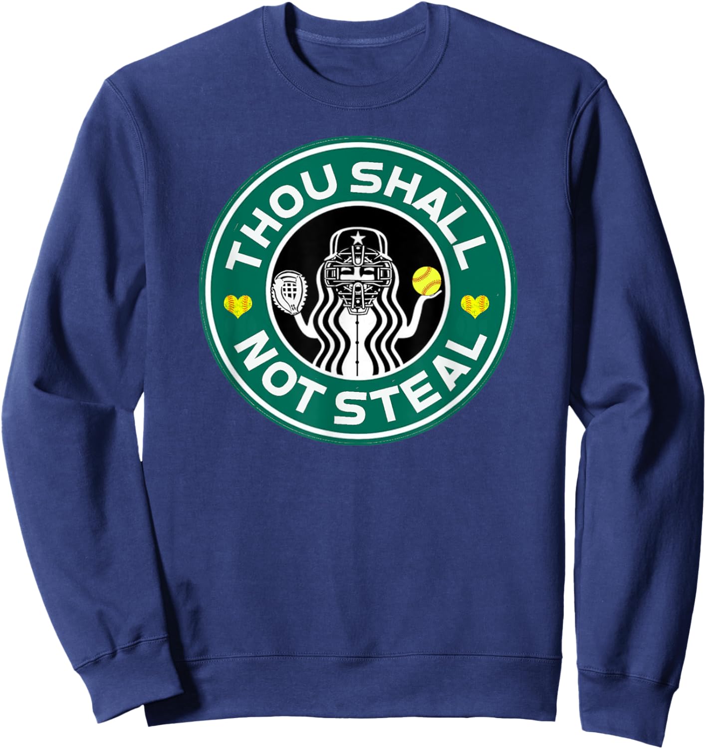 Softball Catcher Funny Saying Thou Shall Not Steal Sweatshirt - Sweatshirt | Navy