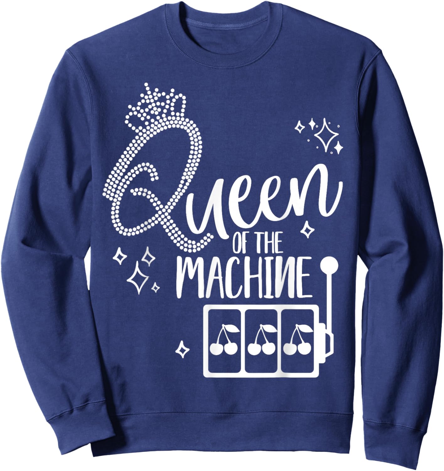 Gambling Casino Slot Machine Queen Shirt Sweatshirt - Sweatshirt | Navy