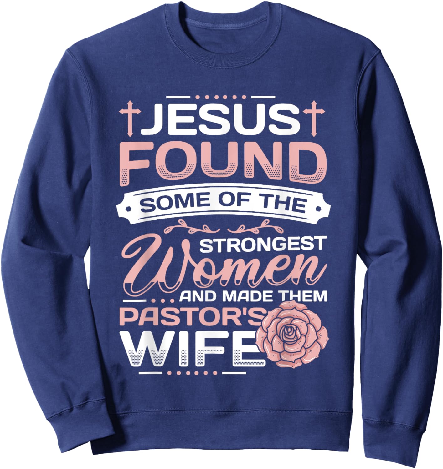 Pastor Wife Appreciation Church Christian Pastor Wife Sweatshirt - Sweatshirt | Navy