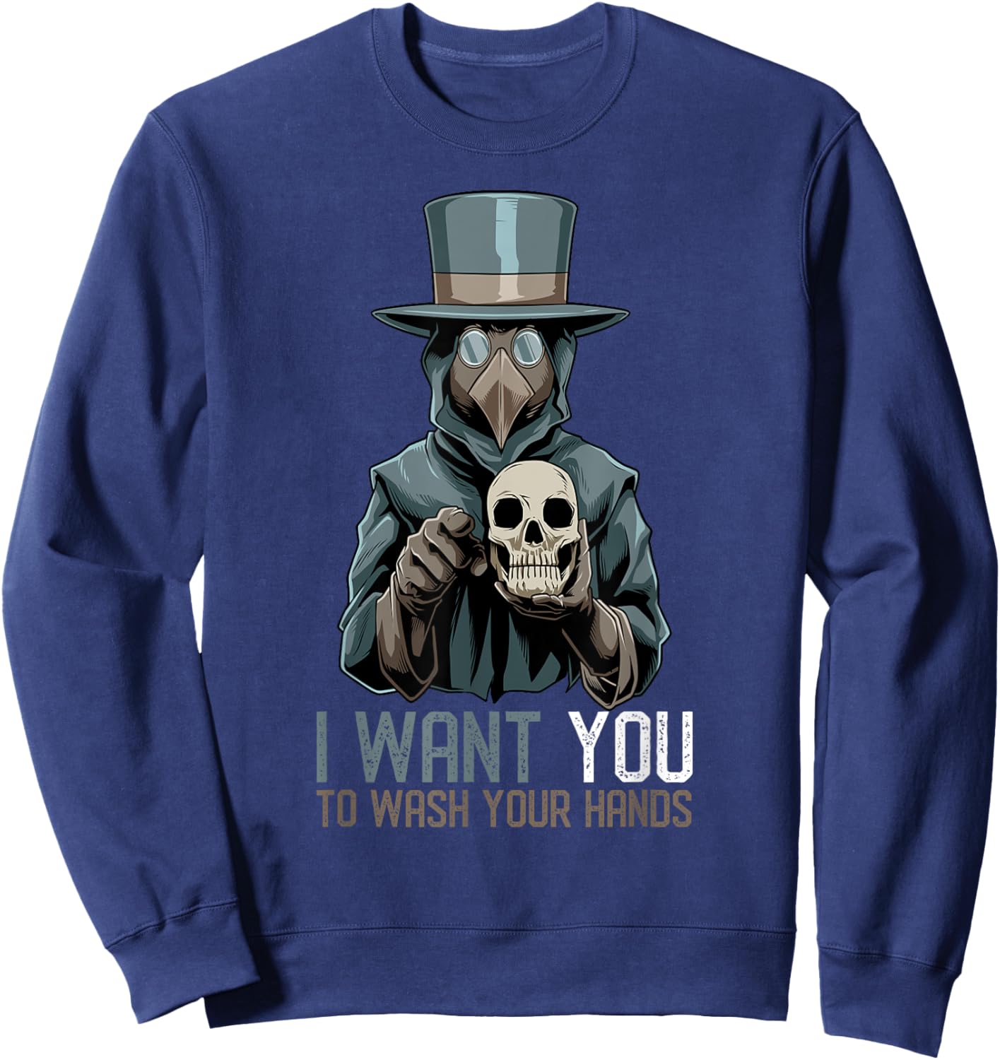 Plague Doctor Medieval I Want You To Wash Your Hands Sweatshirt - Sweatshirt | Navy