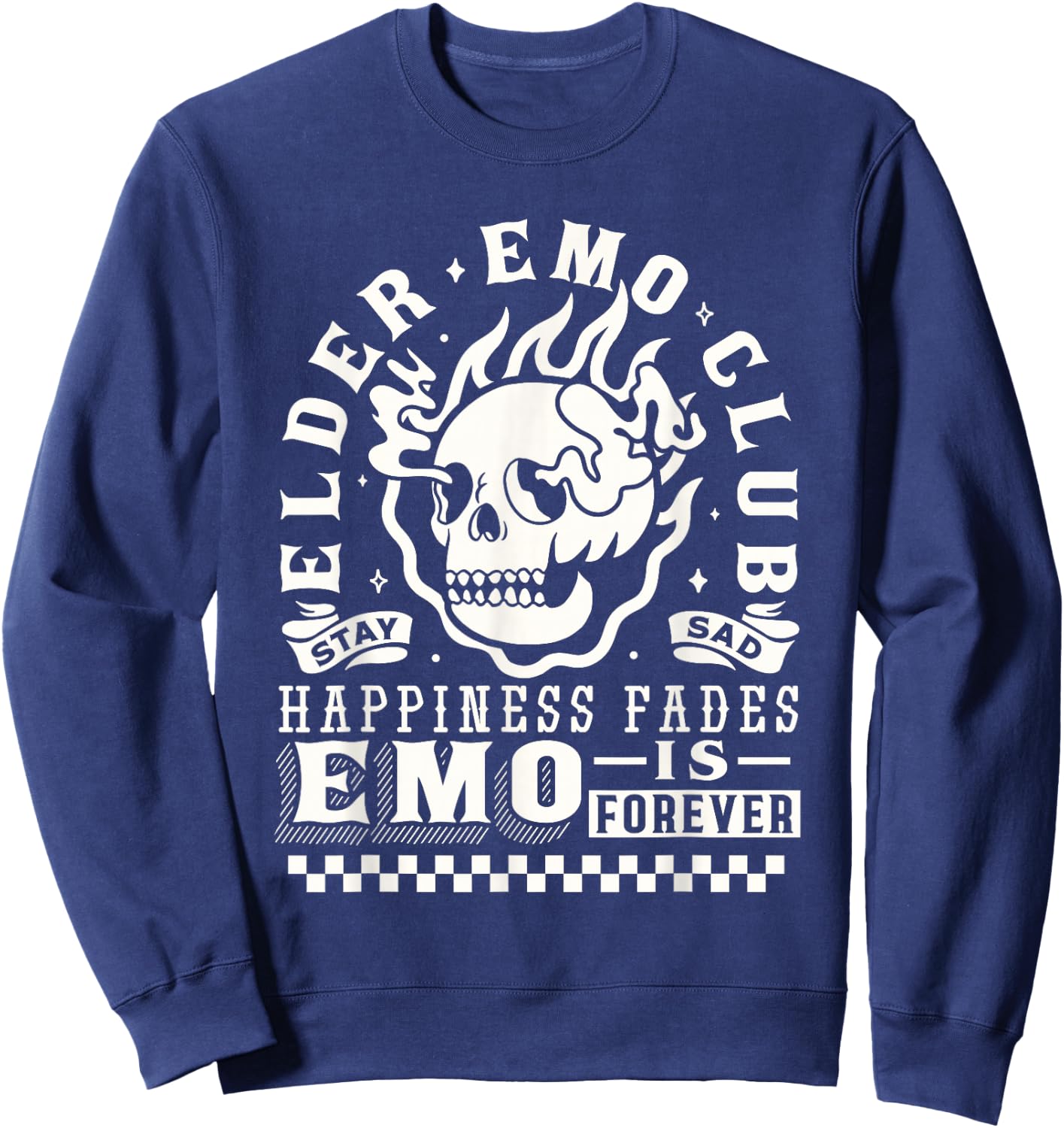 Elder Emo Forever Club Happiness Fades so Stay Sad Sweatshirt - Sweatshirt | Navy
