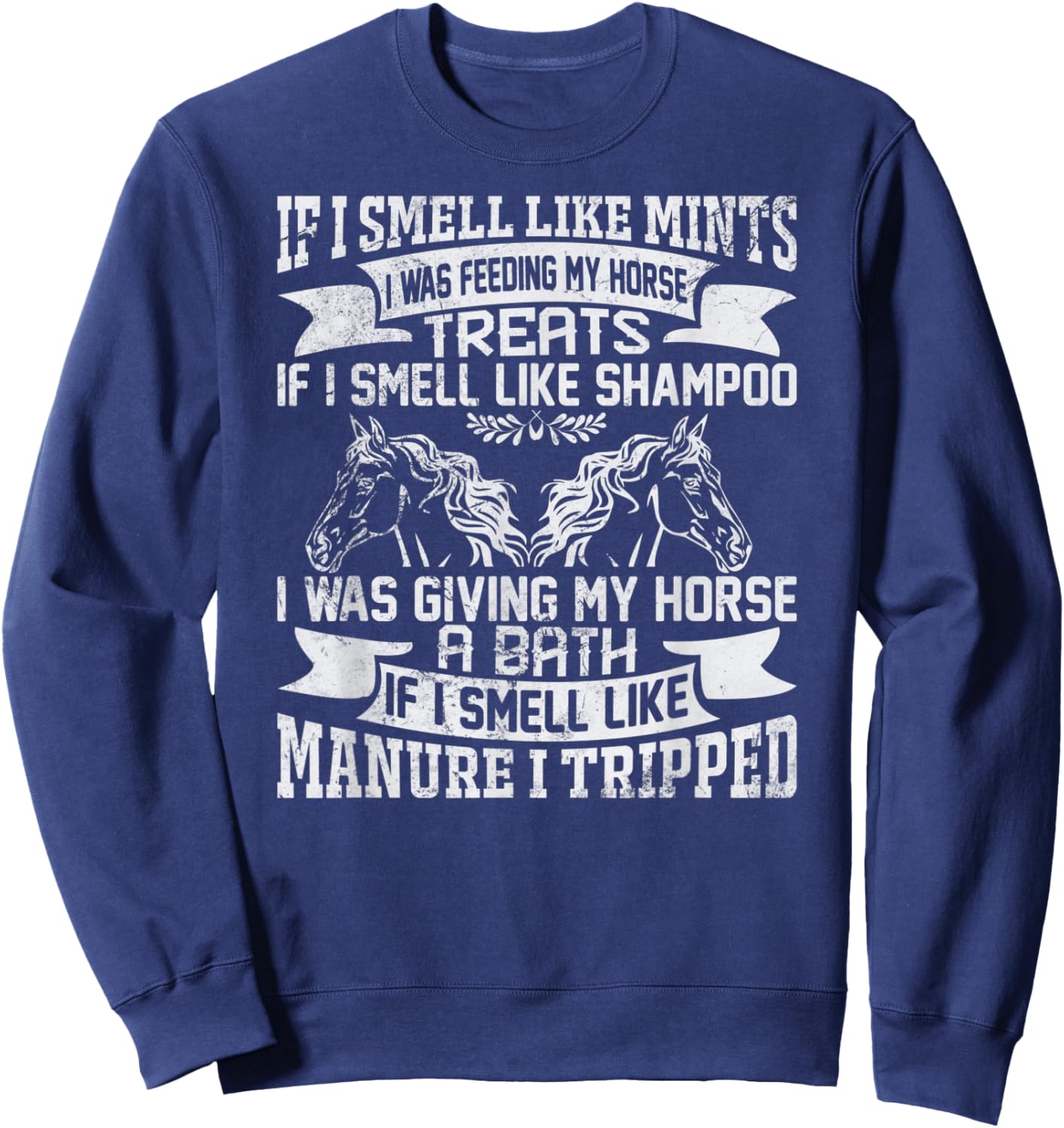 If I Smell Like Mints Horse Horseback Riding Love Horses Sweatshirt - Sweatshirt | Navy