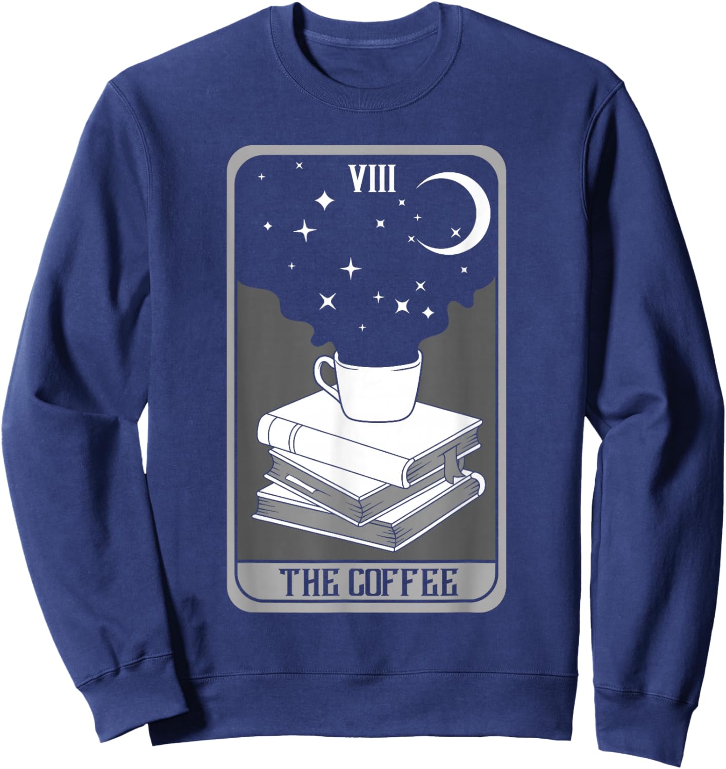Tarot Card Coffee Shirt Fortune Teller Coffee Lover Drinker Sweatshirt - Sweatshirt | Navy