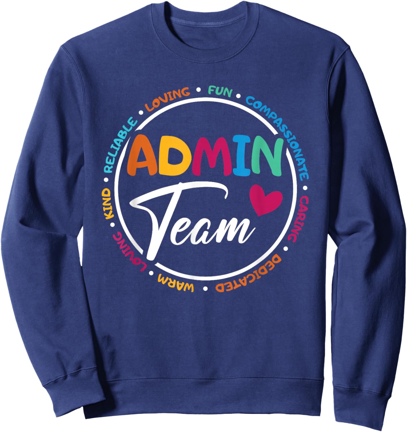 Admin Team Love Admin Staff Admin Crew Gifts Secretary Sweatshirt - Sweatshirt | Navy