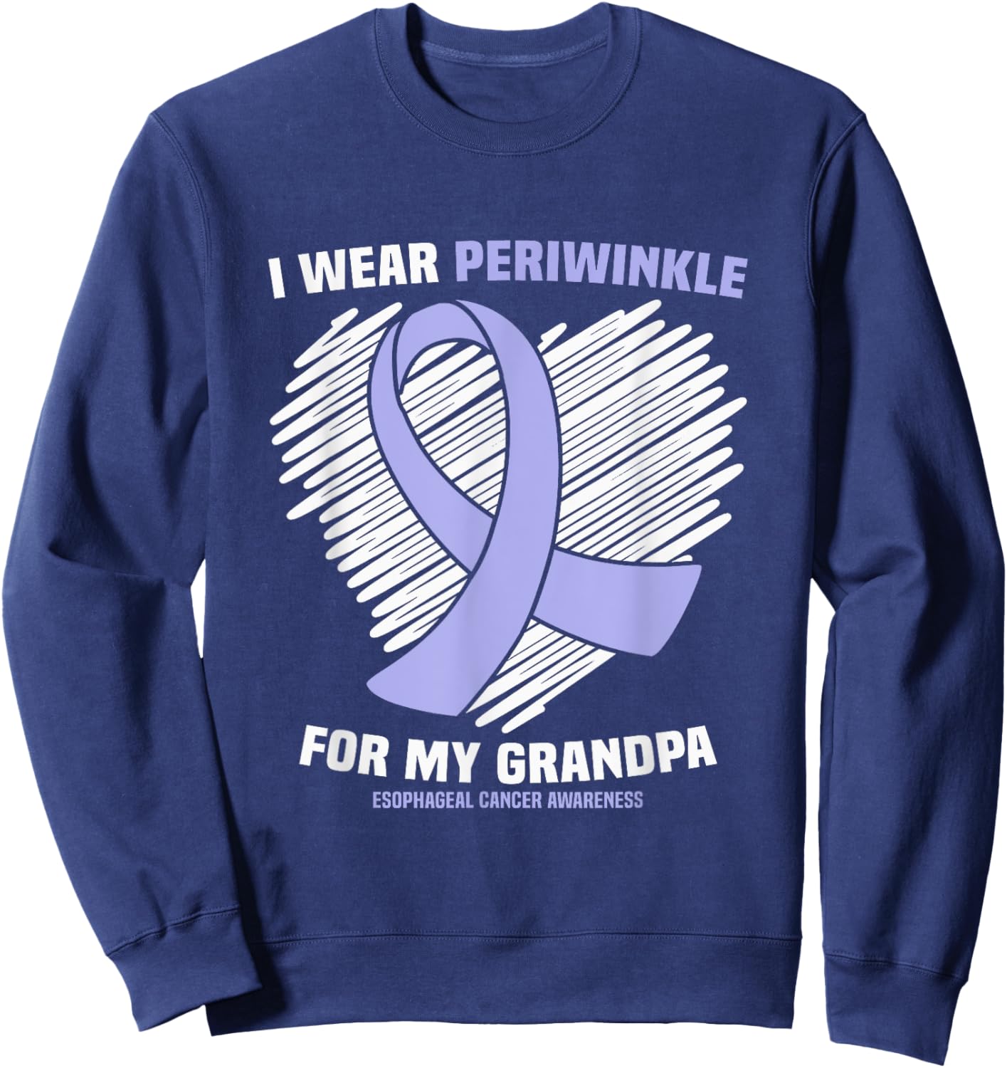 I Wear Periwinkle For My Grandpa Esophageal Cancer Awareness Sweatshirt - Sweatshirt | Navy