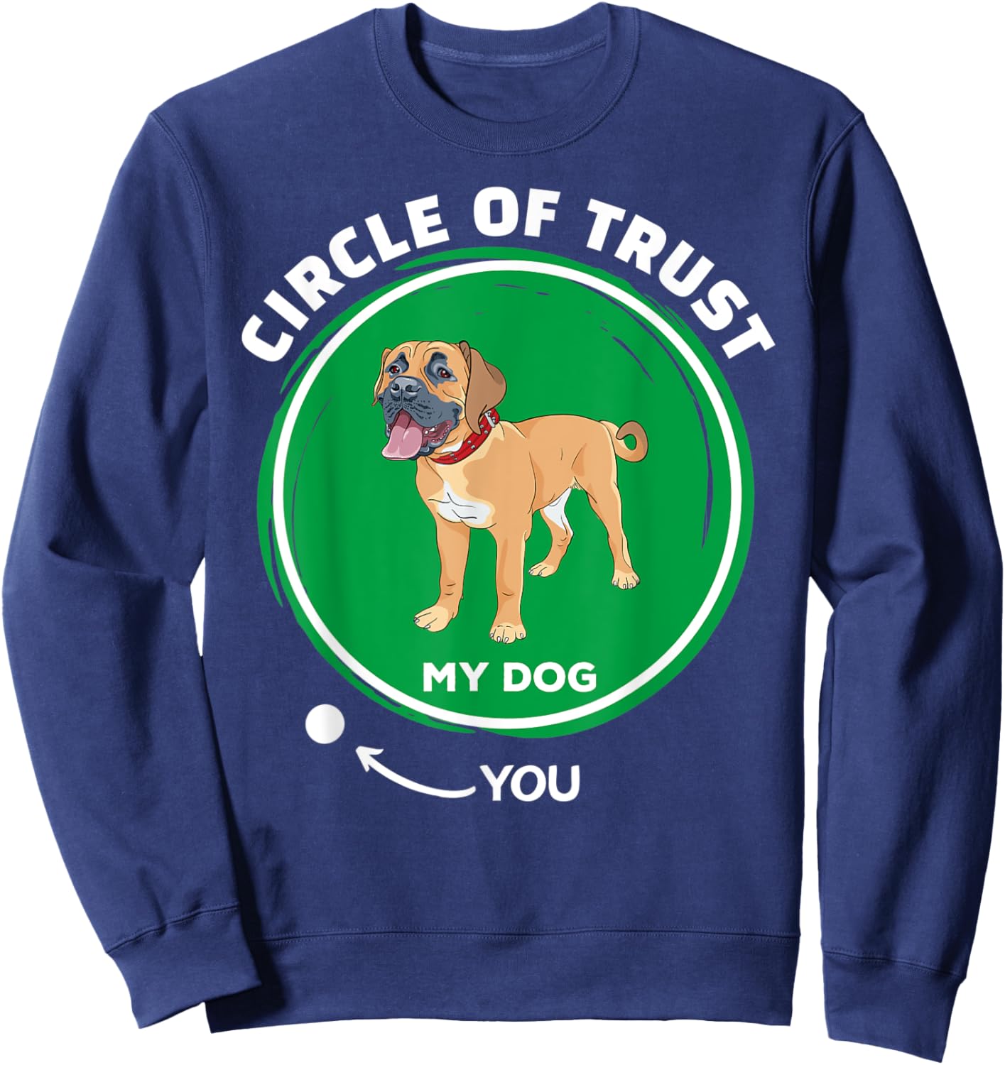 Boerboel Circle of Trust Funny Pet Dog Dad Mom Men Women Kids Sweatshirt - Sweatshirt | Navy
