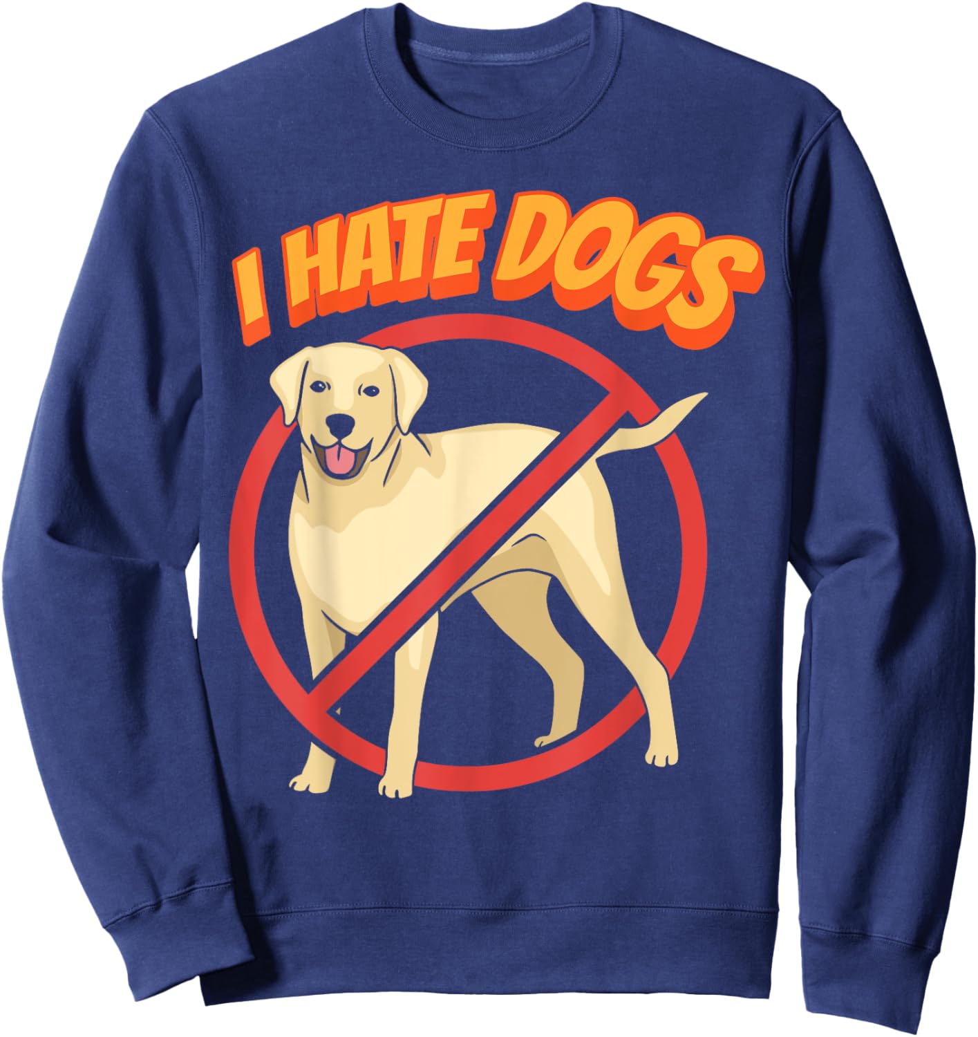 I Hate Dogs Cats Cat Pet Animal Lover Women Kids Sweatshirt - Sweatshirt | Navy