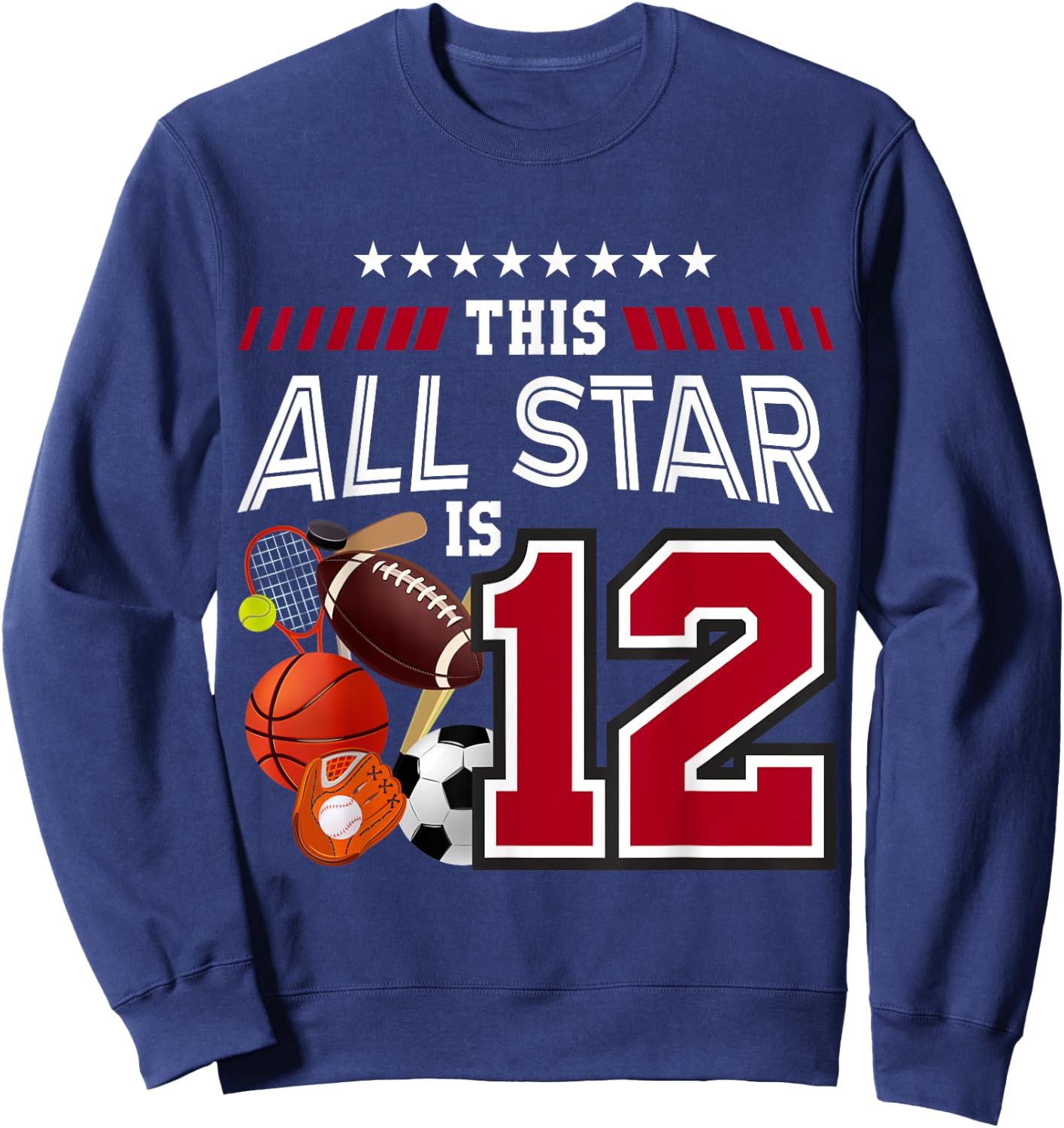 This All Star Is 12th Birthday Sport Lover 12 Year Old Sweatshirt - Sweatshirt | Navy