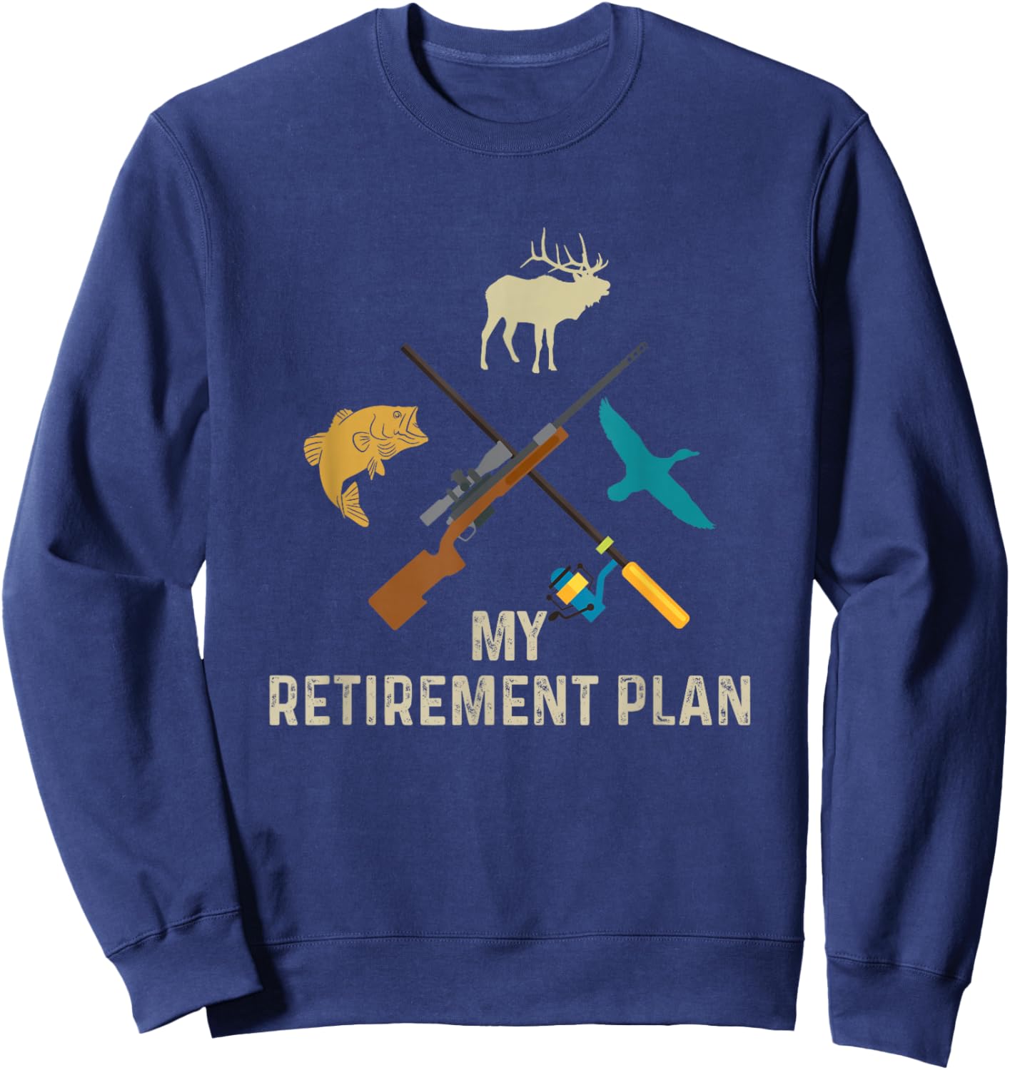Fishing Hunting Retirement Plan Vintage Retired Hunter Sweatshirt - Sweatshirt | Navy