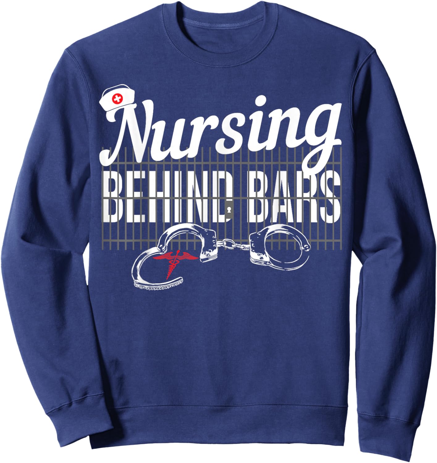 Nursing Behind Bars Correctional Jail Men Women Sweatshirt - Sweatshirt | Navy