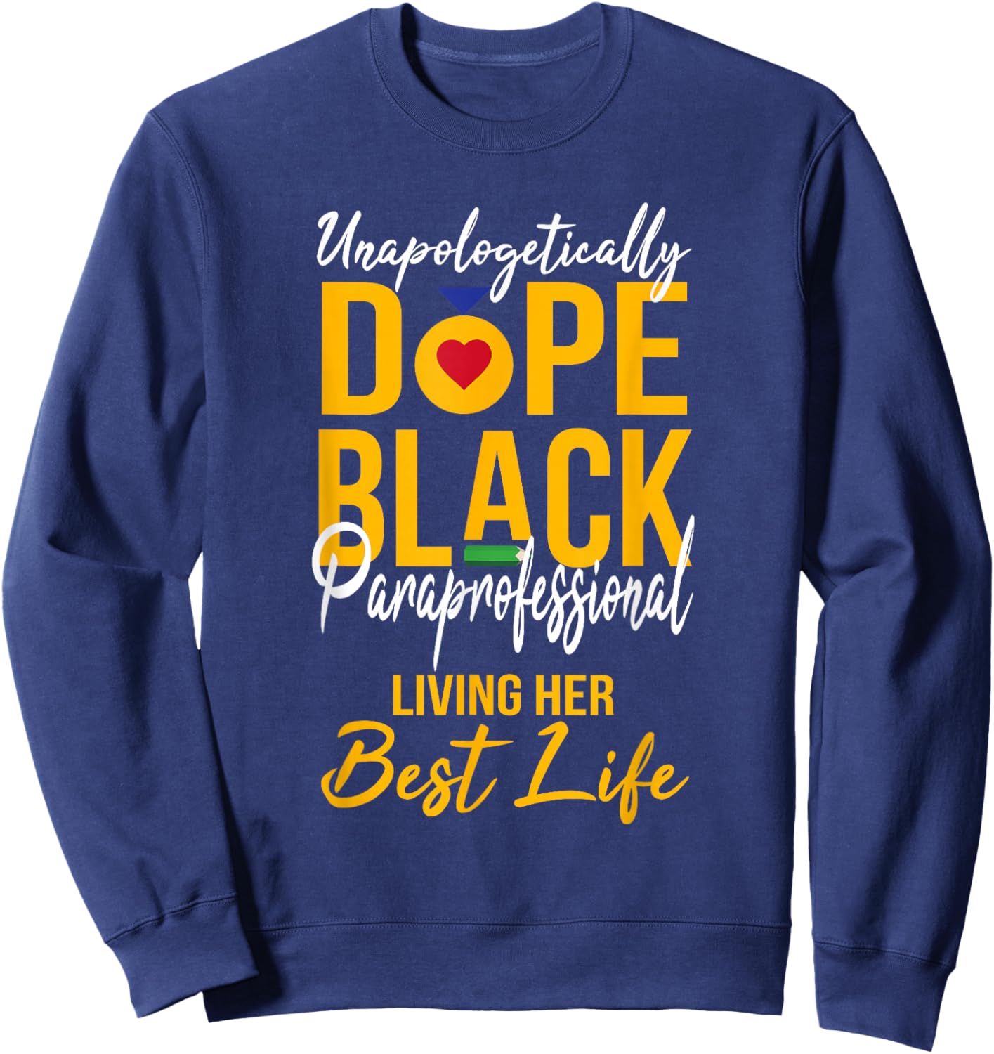 Unapologetically Dope Black Paraprofessional Afro Pride BHM Sweatshirt - Sweatshirt | Navy