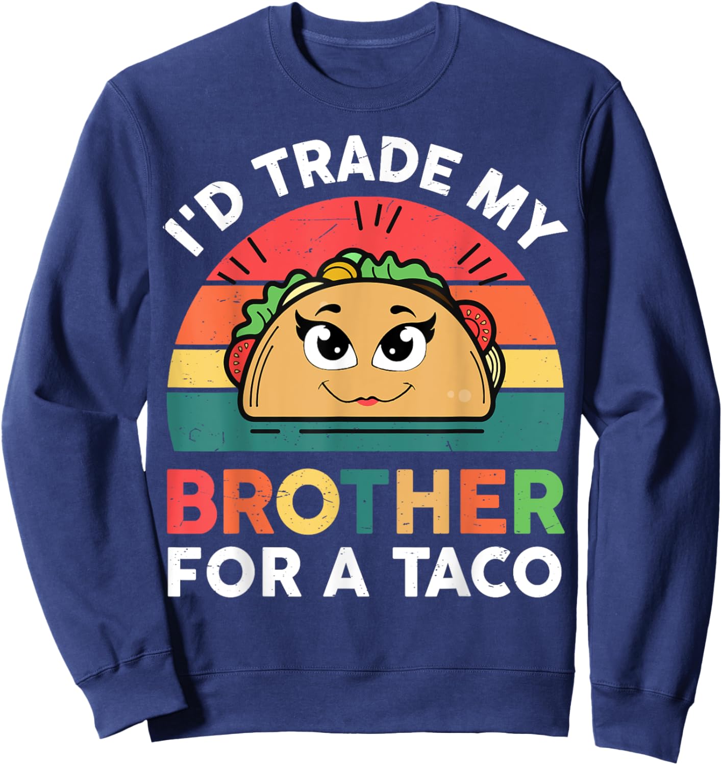 Cinco De Mayo Trade Brother For A Taco Twosday Girl Toddler Sweatshirt - Sweatshirt | Navy