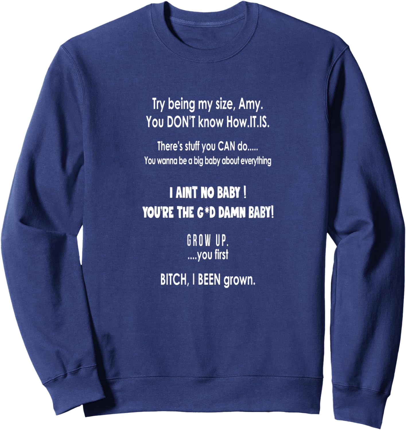 Try Being My Size Amy!!! Funny Gift 1000 Lbs Sister Sweatshirt - Sweatshirt | Navy
