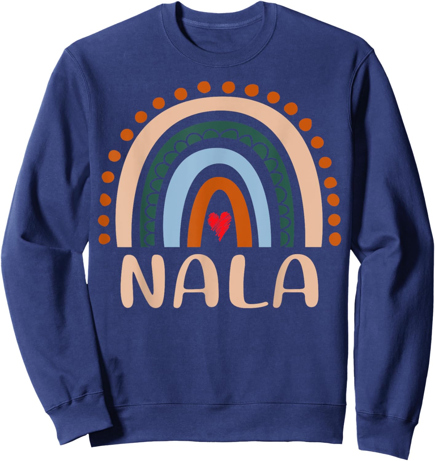 Nala Name Personalized Funny Women Rainbow Nala Sweatshirt - Sweatshirt | Navy