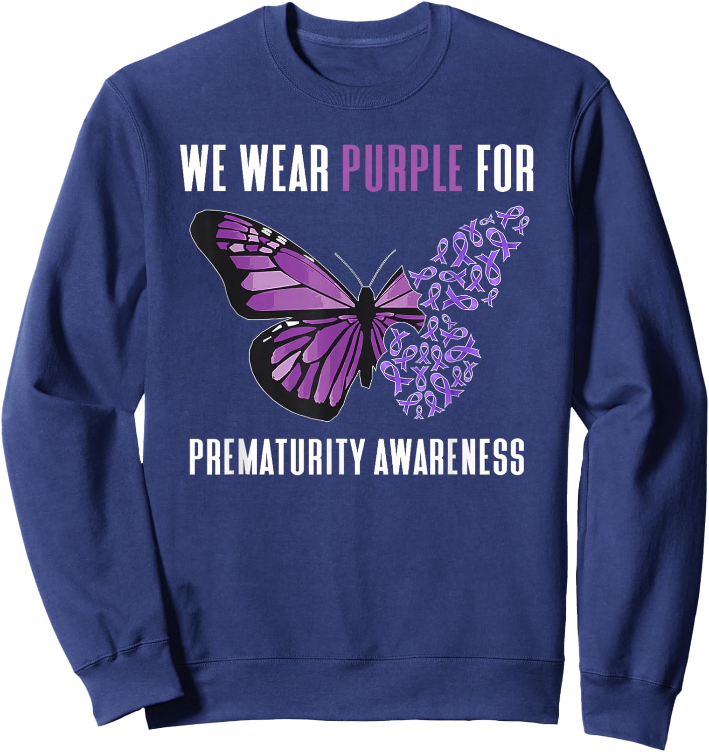 We Wear Purple Prematurity Awareness Nicu Dad Preemie Mom Sweatshirt - Sweatshirt | Navy