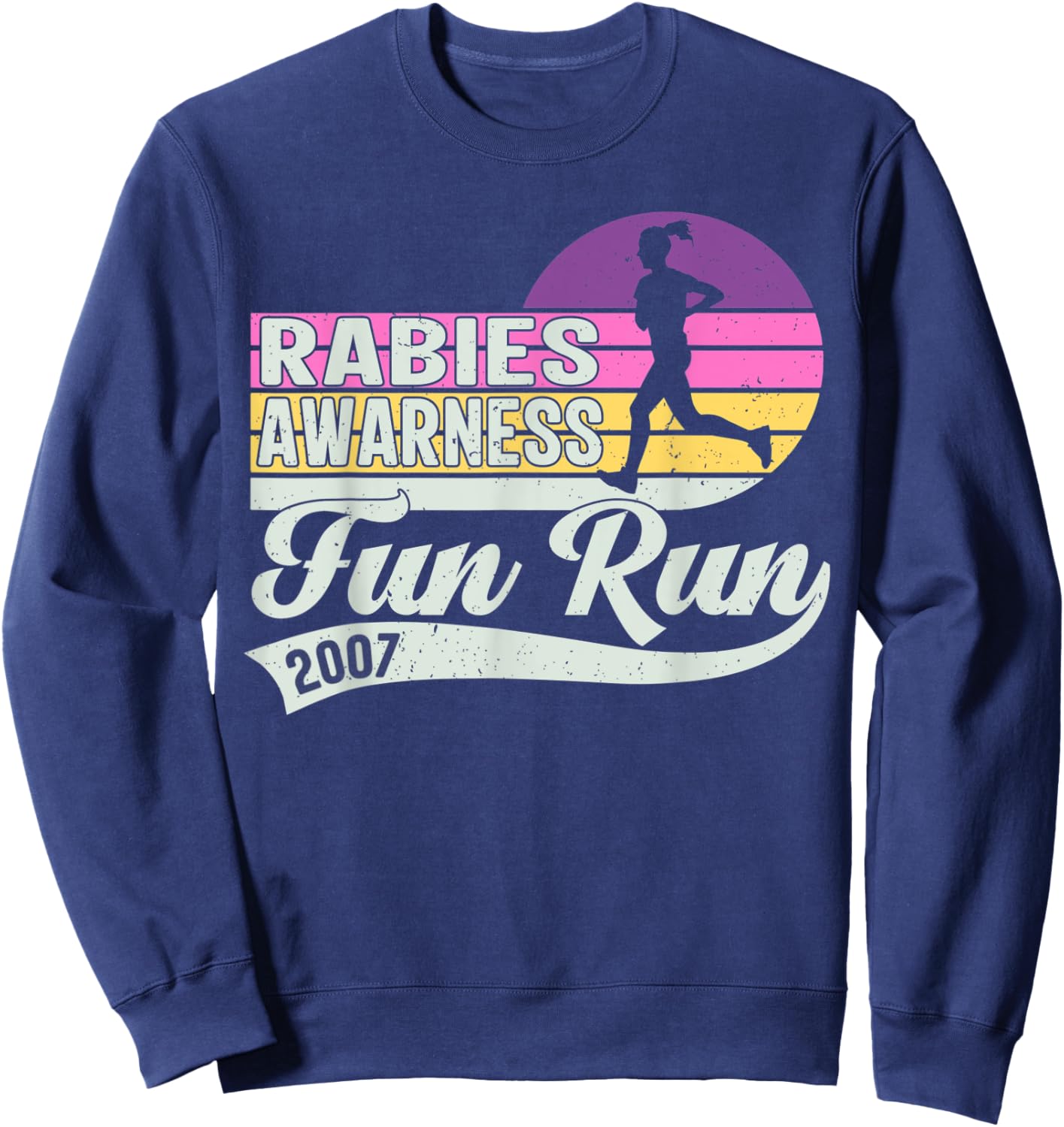 Rabies Awareness Fun Run Funny TV Comedy Running For Girls Sweatshirt - Sweatshirt | Navy