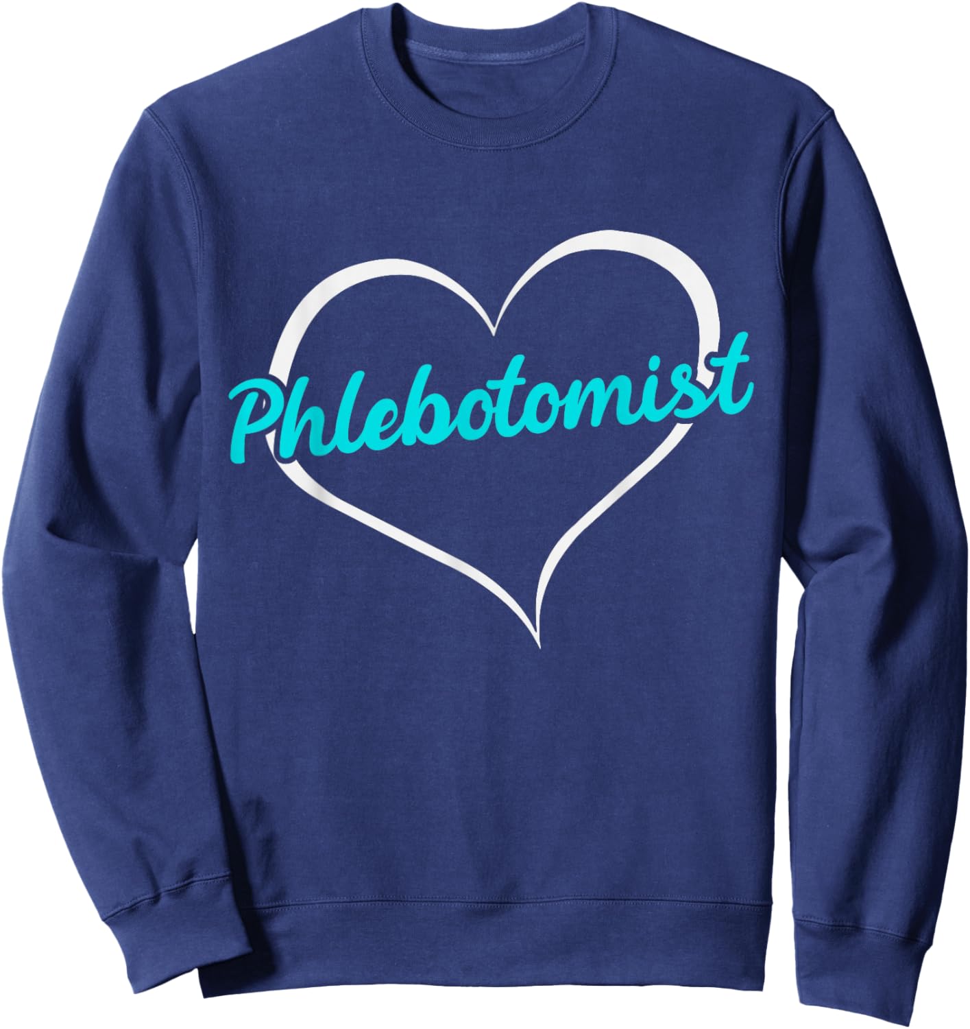 Phlebotomist with Heart - Phlebotomist Sweatshirt - Sweatshirt | Navy