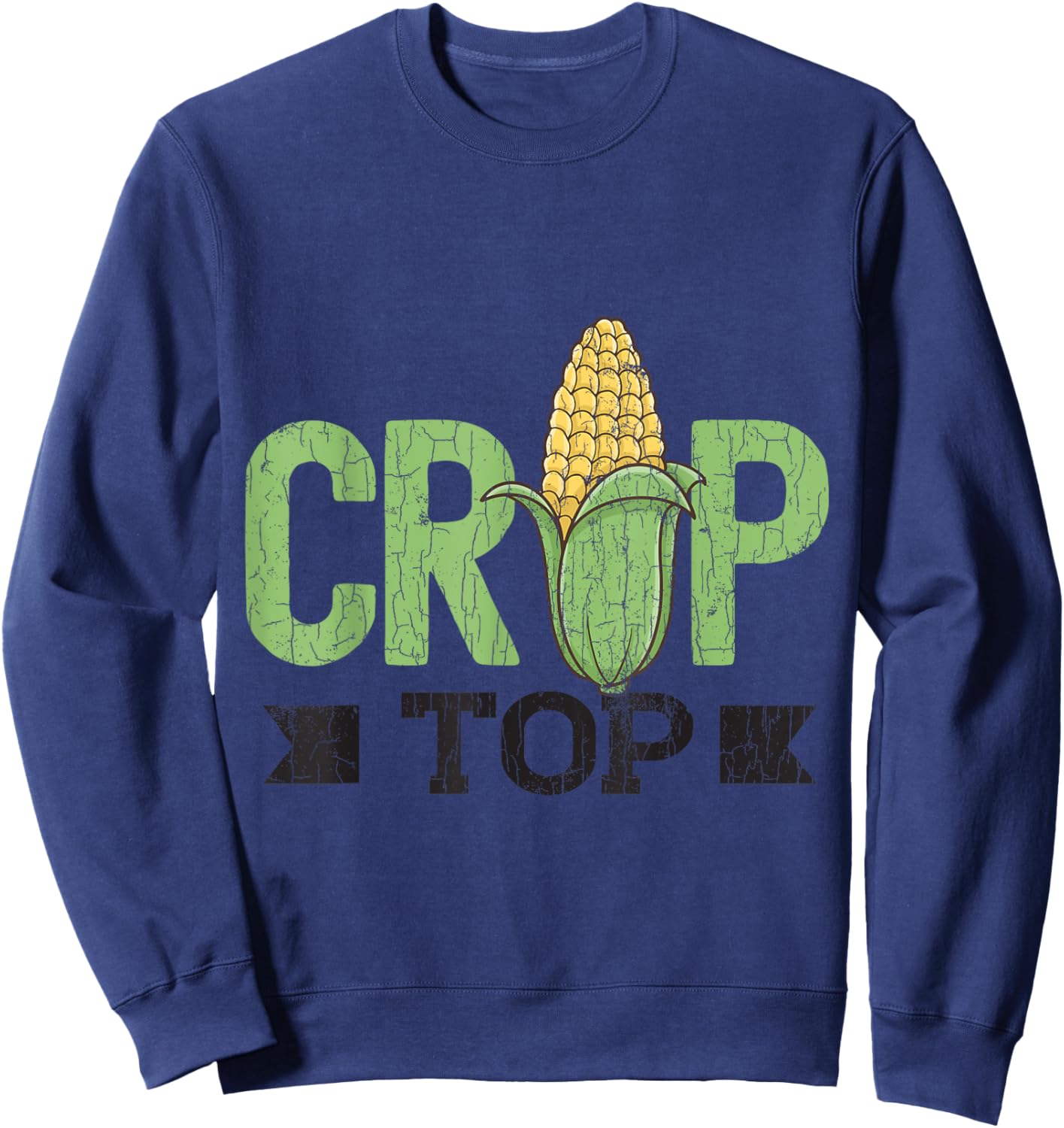 Corn Crop Top Funny Farming Farmer Tractor Farm Graphic Sweatshirt - Sweatshirt | Navy