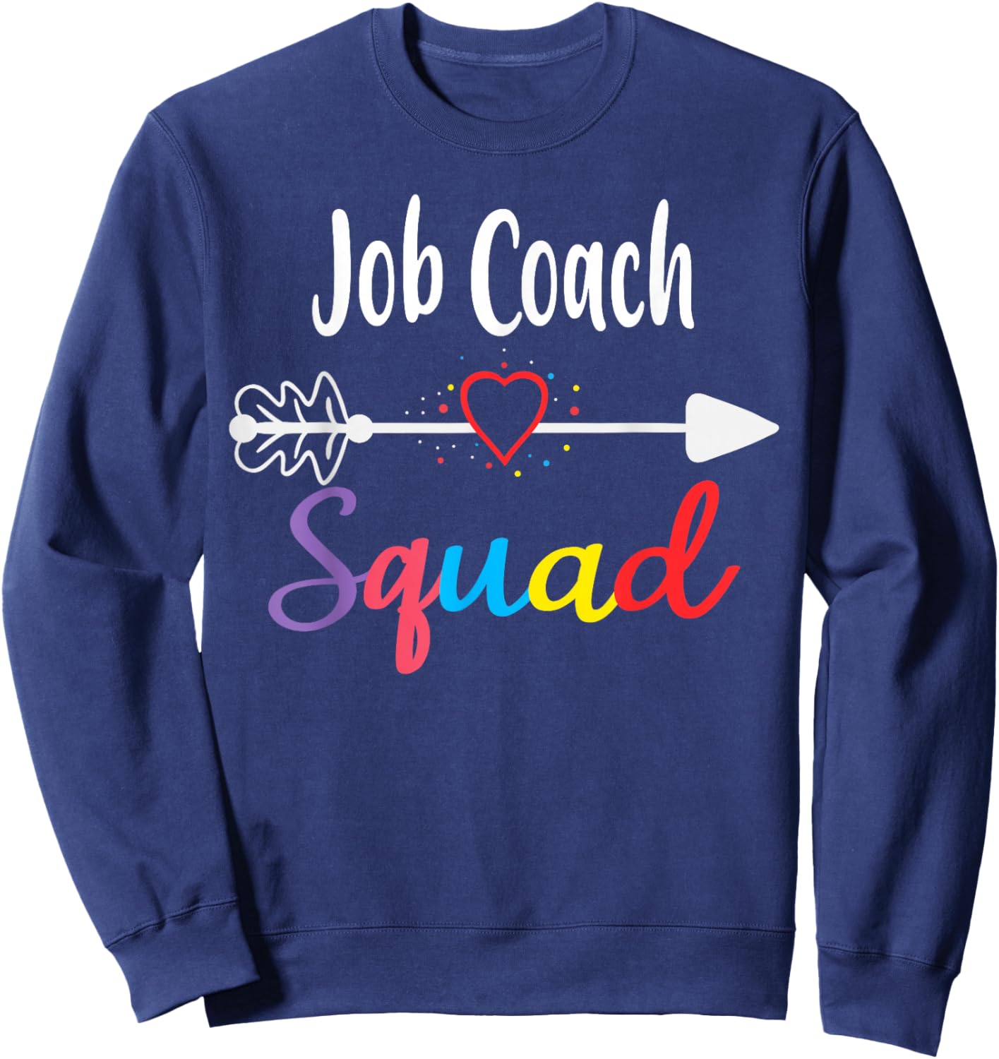 Job Coach Squad Team Funny Back To School Teacher supplies Sweatshirt - Sweatshirt | Navy