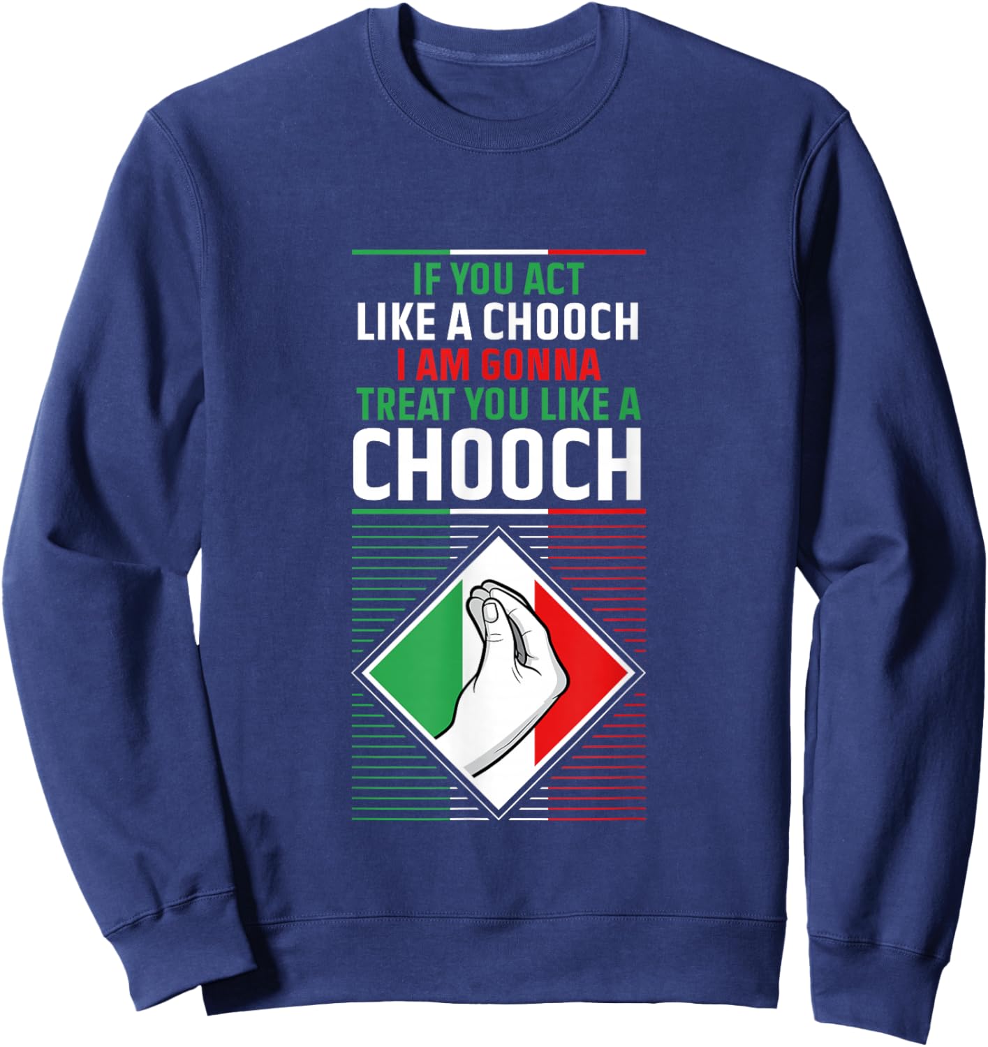 Funny Humor Italian Quote Slang Fun Italy Sayings Jokes Puns Sweatshirt - Sweatshirt | Navy
