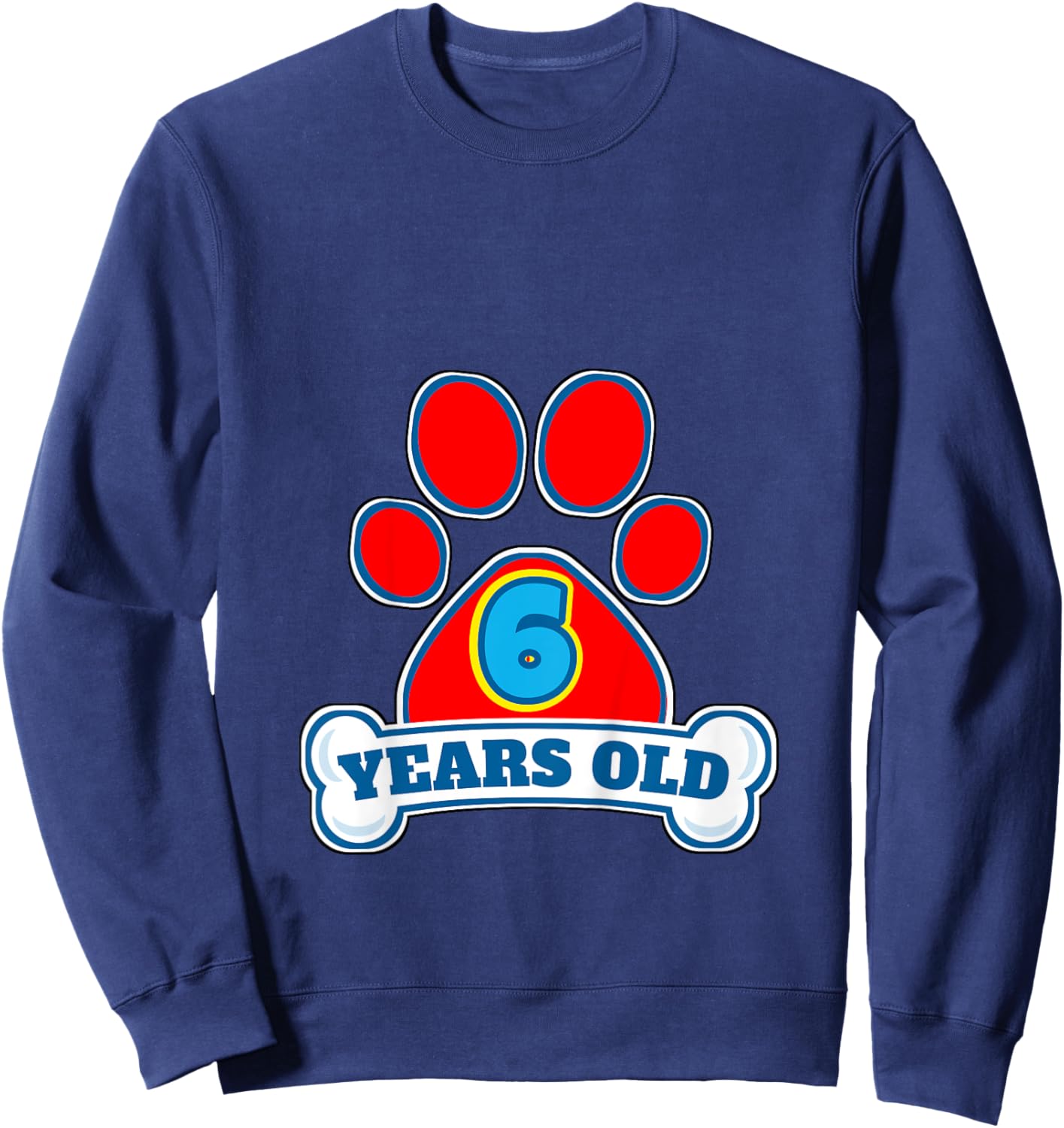 6 Year Old 6th Birthday Paw Themed Party Gift Boys Girls Sweatshirt - Sweatshirt | Navy