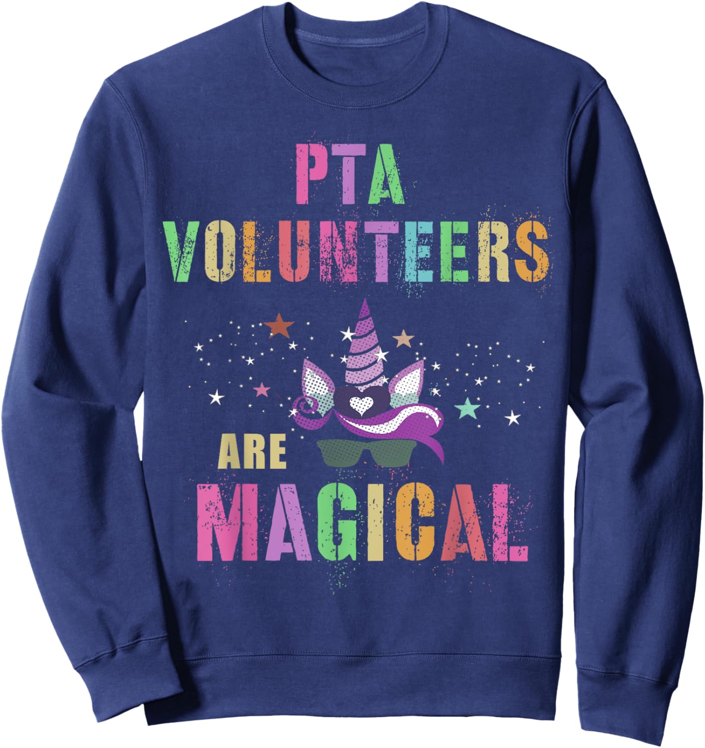 Funny PTA VOLUNTEERS ARE MAGICAL I'm Unicorn School Squad Sweatshirt - Sweatshirt | Navy