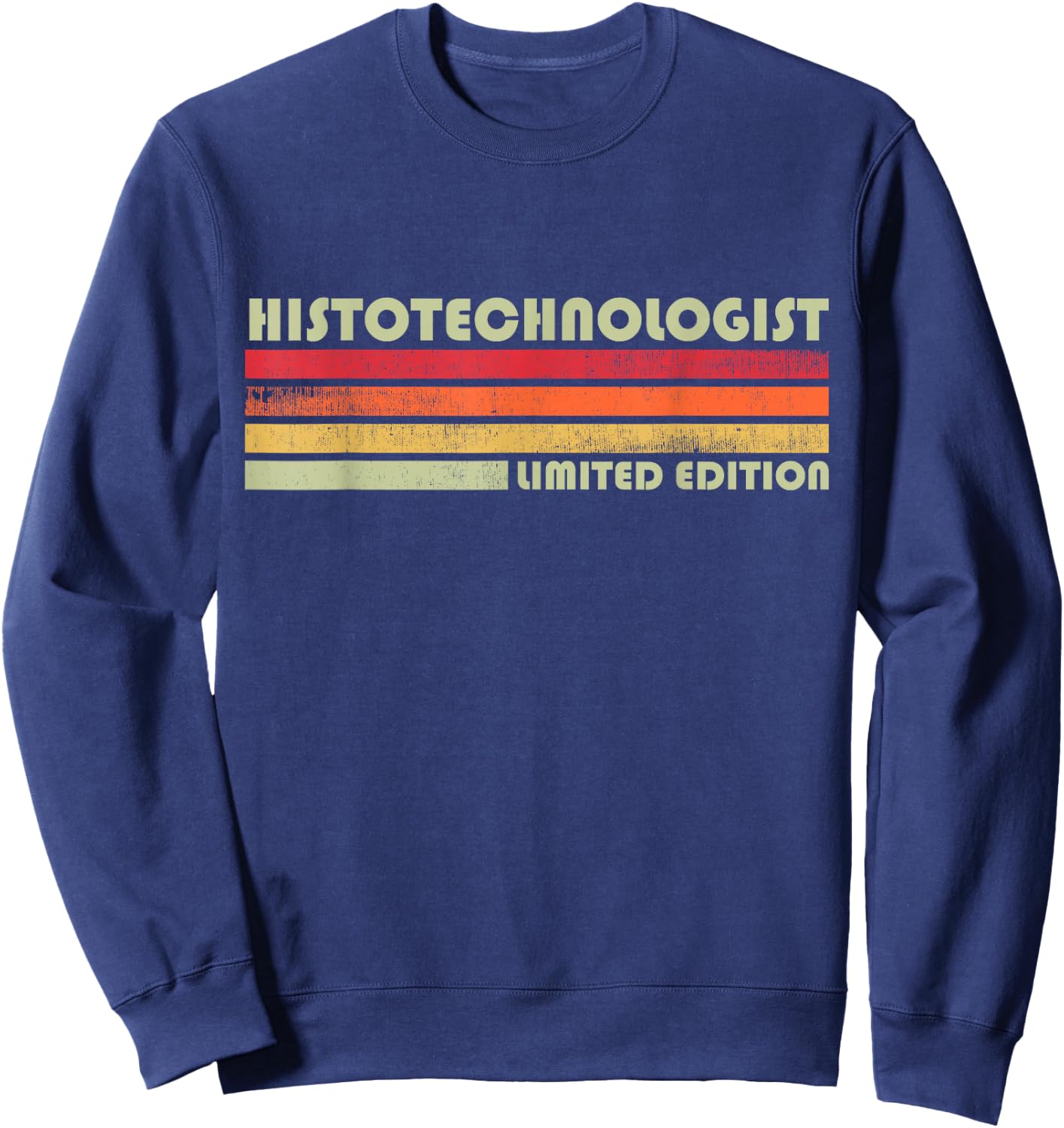 Histologic Technician Histotechnology Histotechnologist Sweatshirt - Sweatshirt | Navy