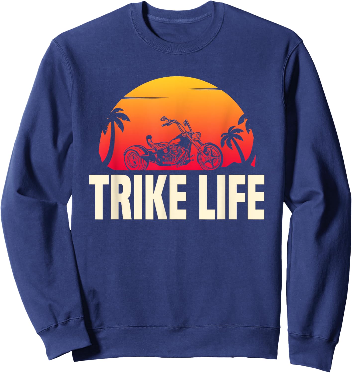Cool Trike Life Motorcycle Lover Design Triker Biker Sweatshirt - Sweatshirt | Navy