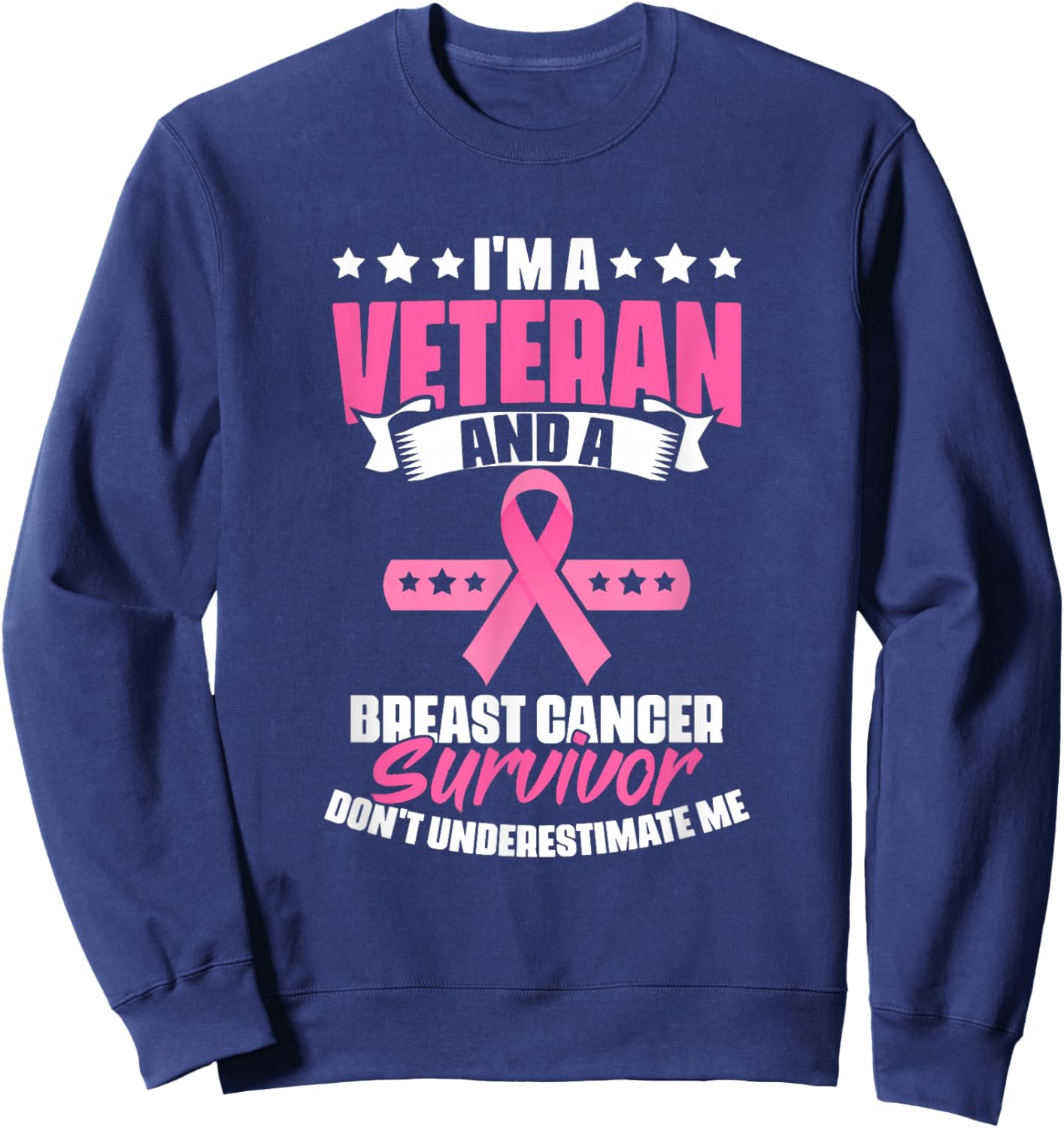 Veteran And Breast Cancer Survivor Breast Cancer Awareness Sweatshirt - Sweatshirt | Navy