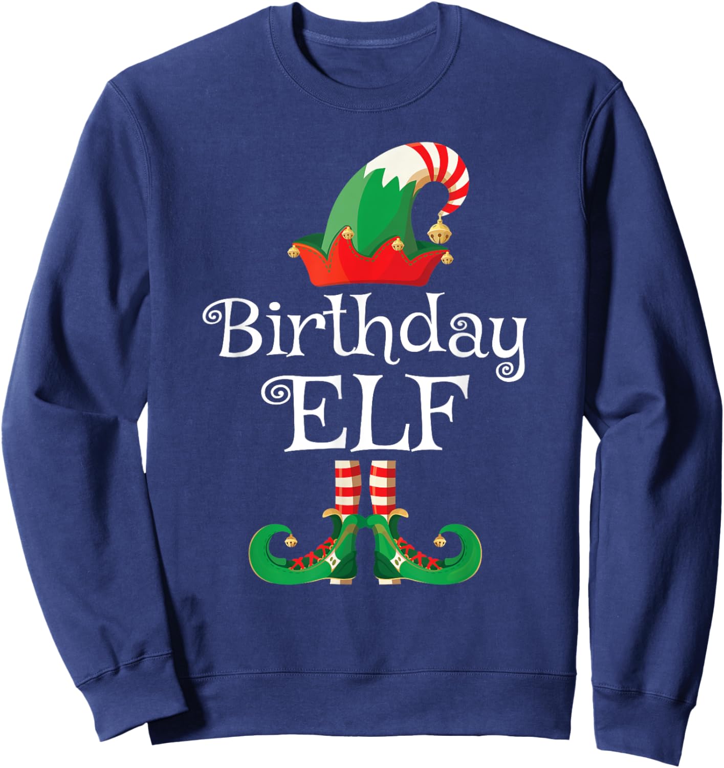 Birthday Elf Shirt Funny Xmas Matching Bday Christmas Sweatshirt - Sweatshirt | Navy