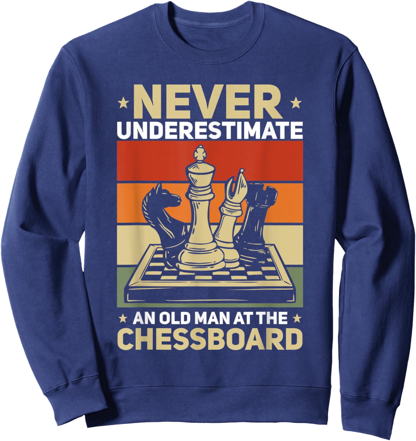 Funny Never Underestimate An Old Man At The Chessboard Sweatshirt - Sweatshirt | Navy