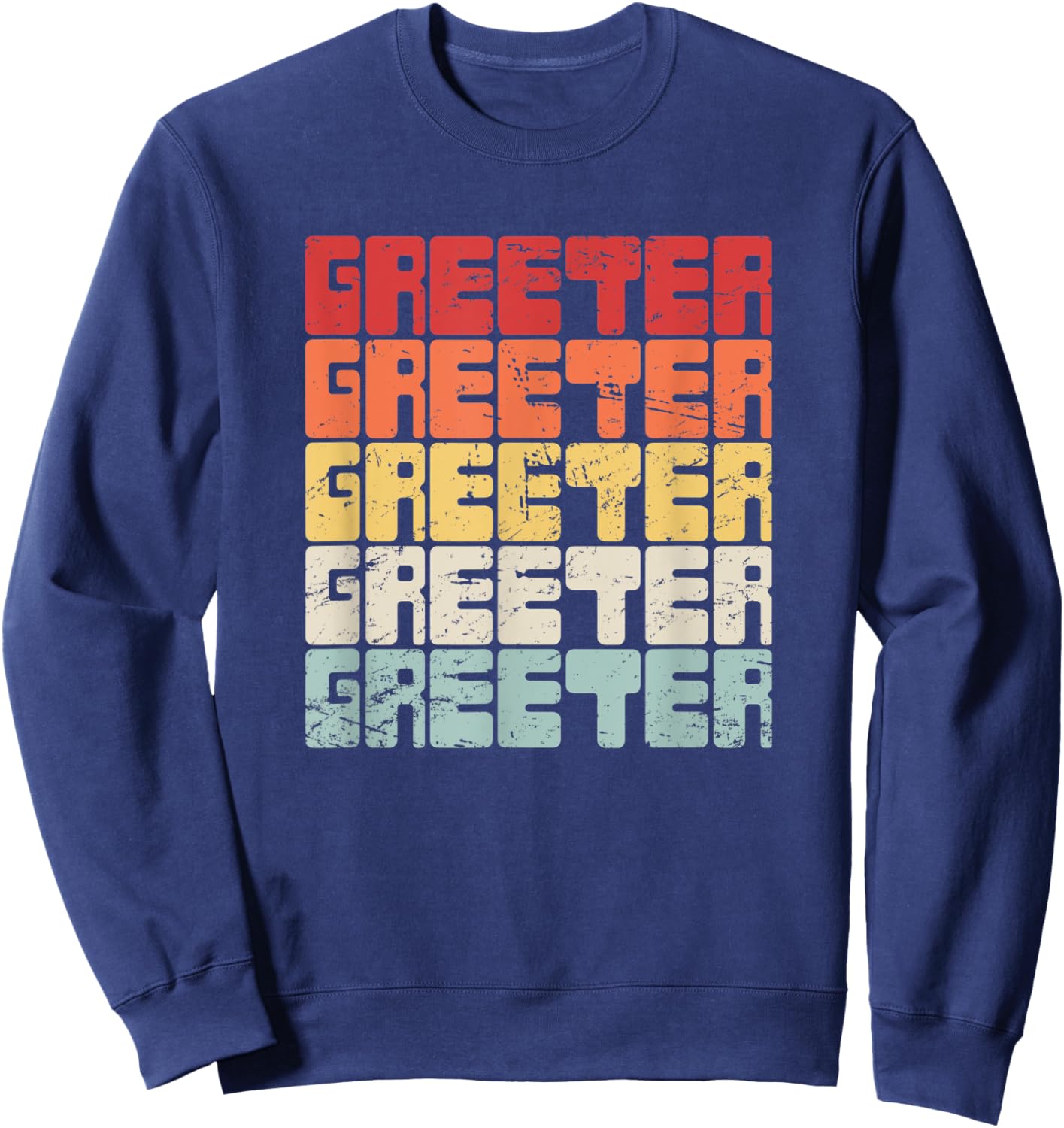 Church Greeter, Christian Church Greeter Sweatshirt - Sweatshirt | Navy
