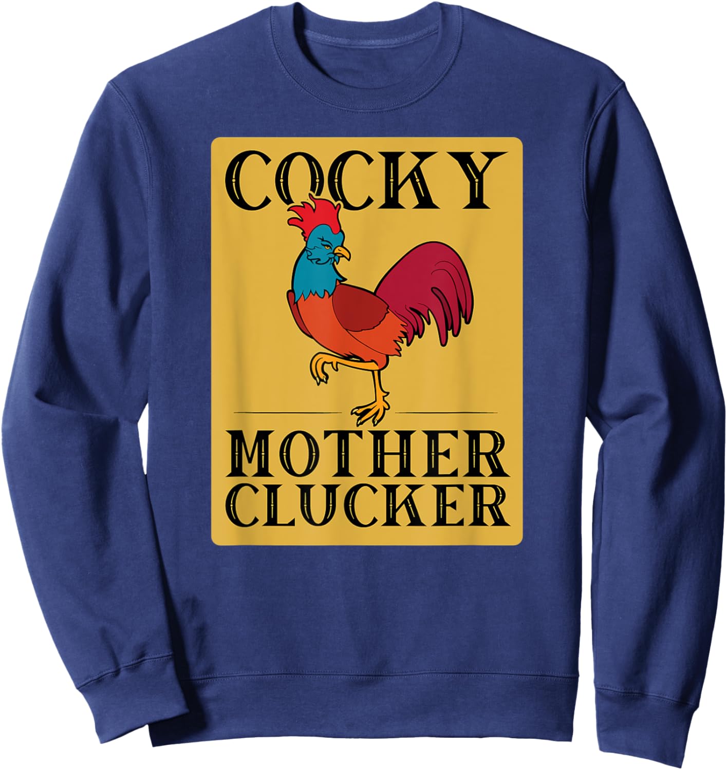 Funny Chicken Graphic - Vintage Cocky Mother Clucker Sweatshirt - Sweatshirt | Navy