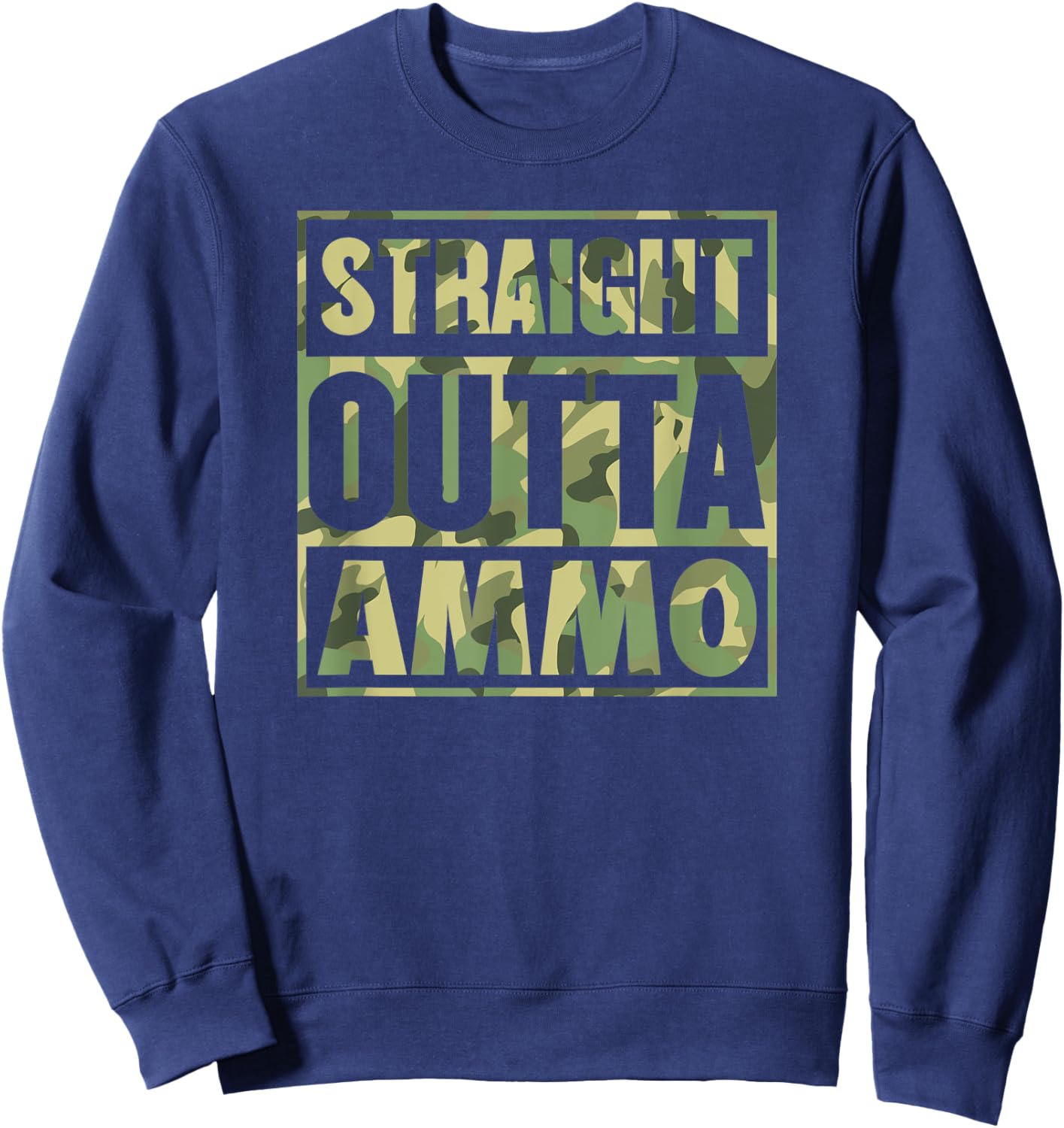Straight Outta Ammo Pro Gun Rights 2A Second Amendment Sweatshirt - Sweatshirt | Navy