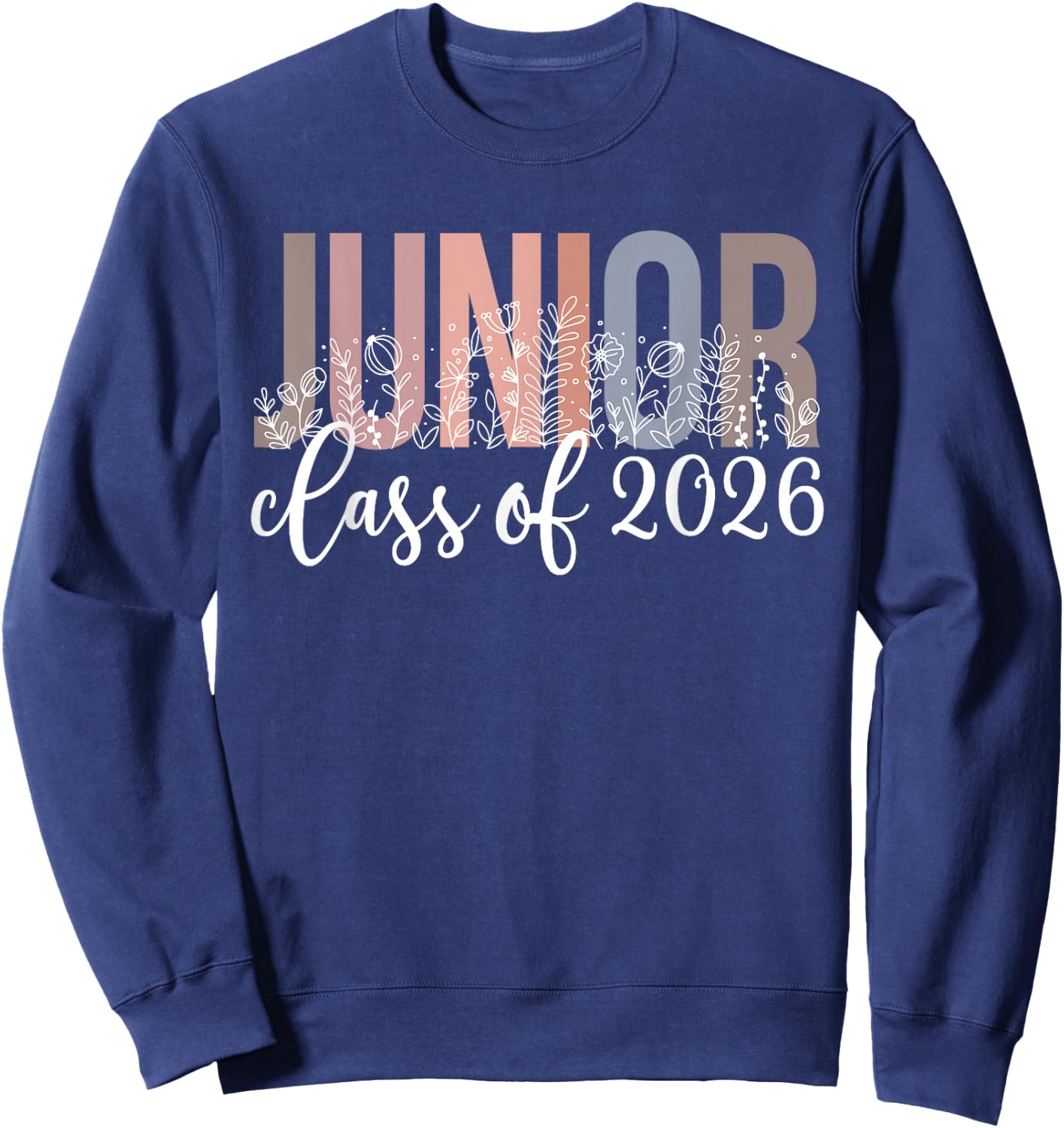 Junior Class Of 2026 Graduation Junior 2026 Sweatshirt - Sweatshirt | Navy