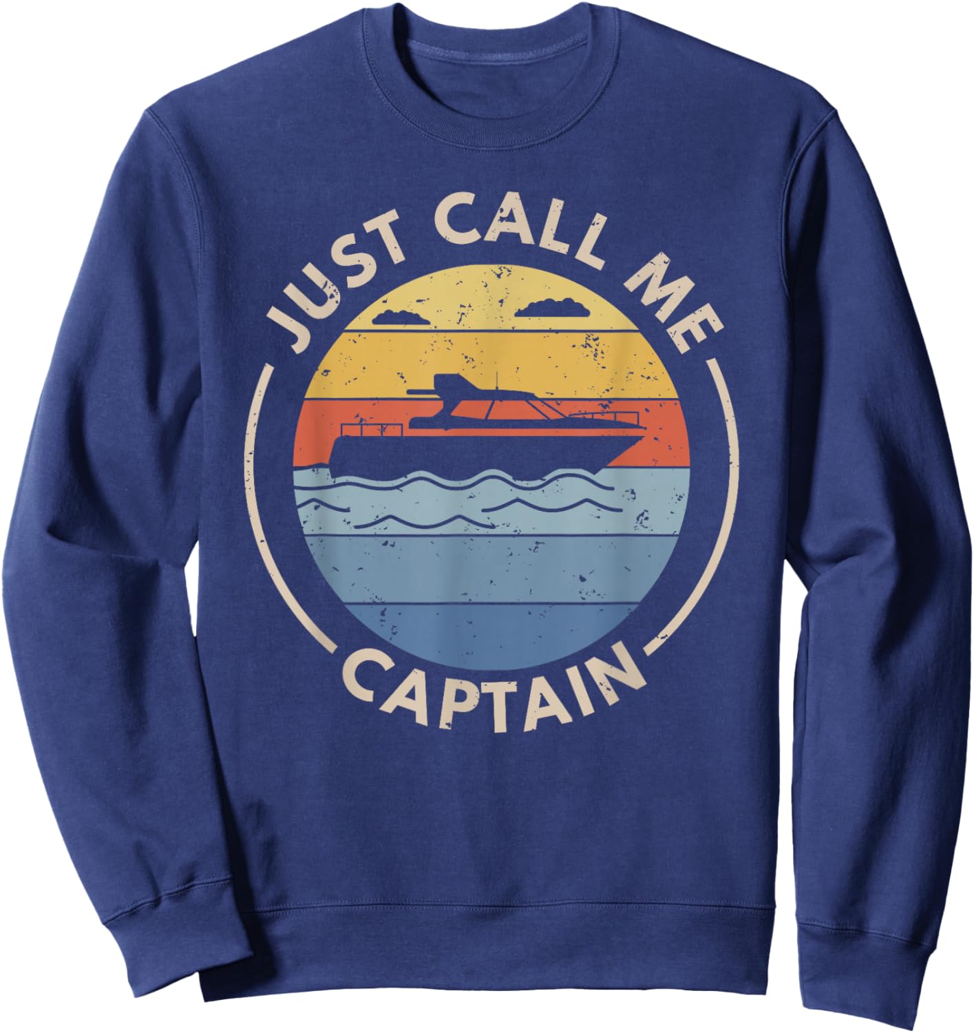 Retro Vintage Boat Just Call Me Captain Sweatshirt - Sweatshirt | Navy