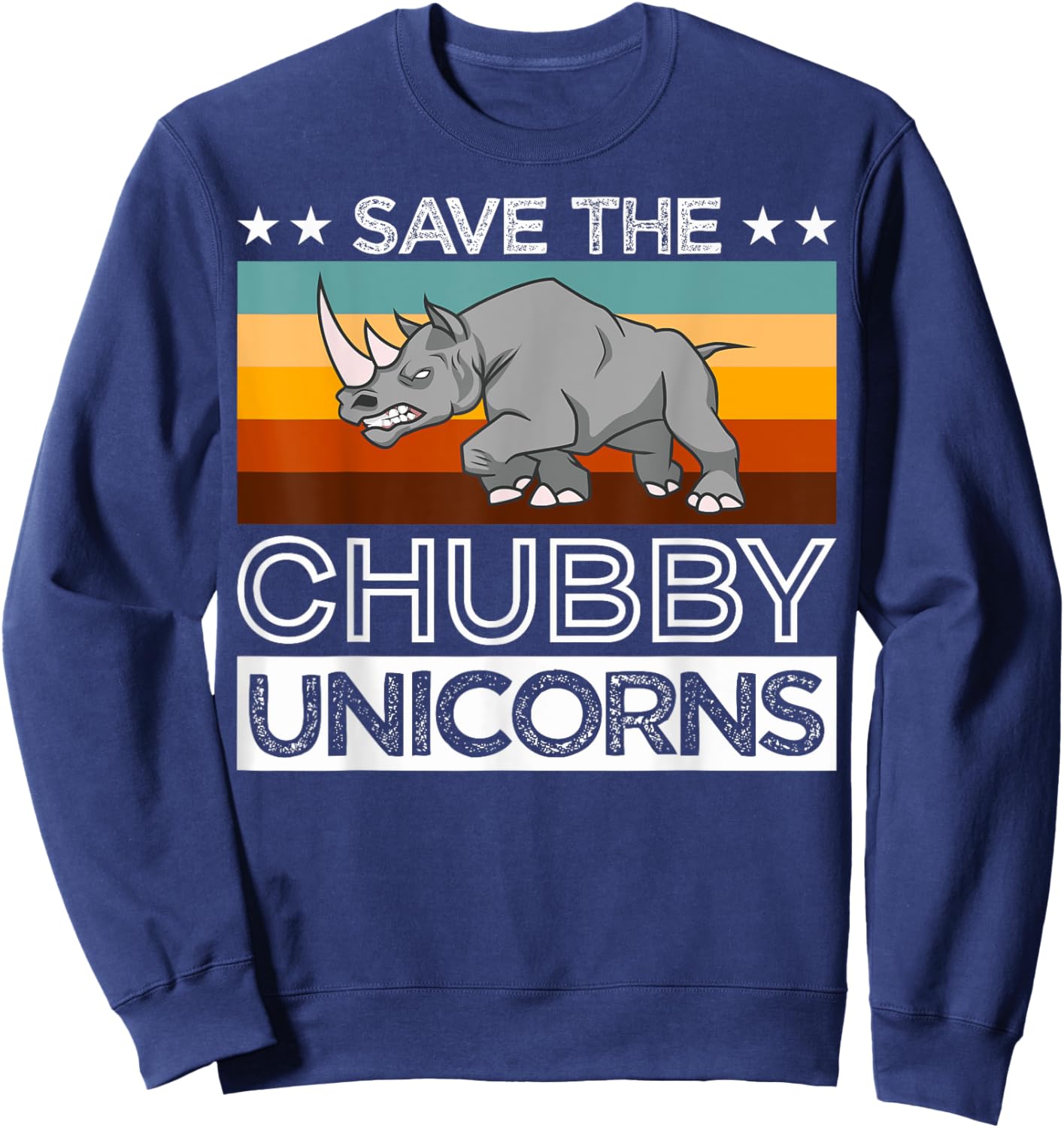 Save Rhinos Chubby Unicorns Rhino Save The Chubby Unicorns Sweatshirt - Sweatshirt | Navy