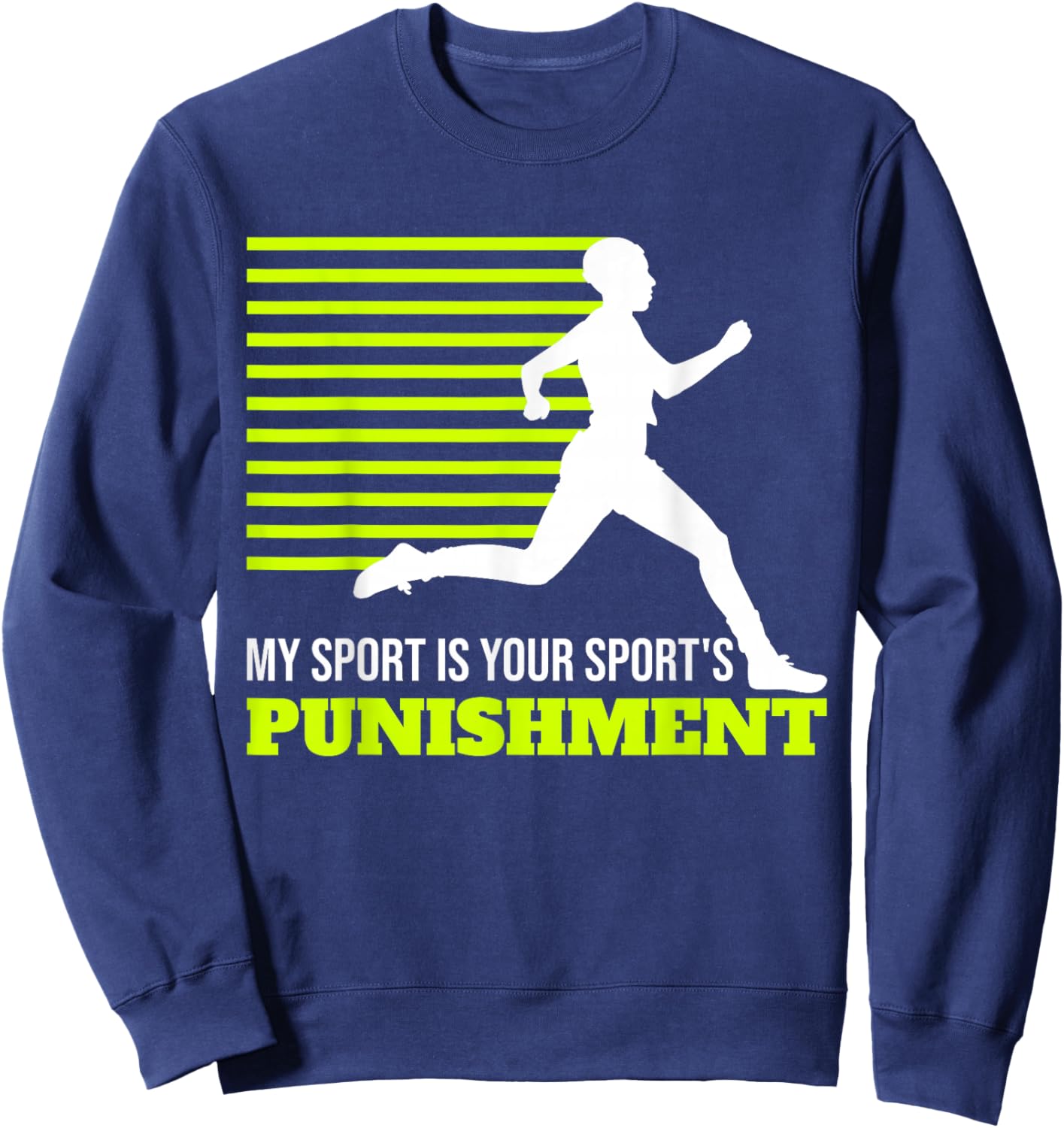 My Sport Is Your Sports Punishment XC Cross Country Sweatshirt - Sweatshirt | Navy