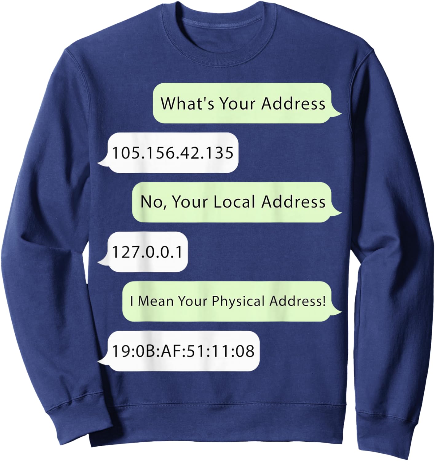 What Is Your Address 151.194.25.39 Funny Networking Computer Sweatshirt - Sweatshirt | Navy
