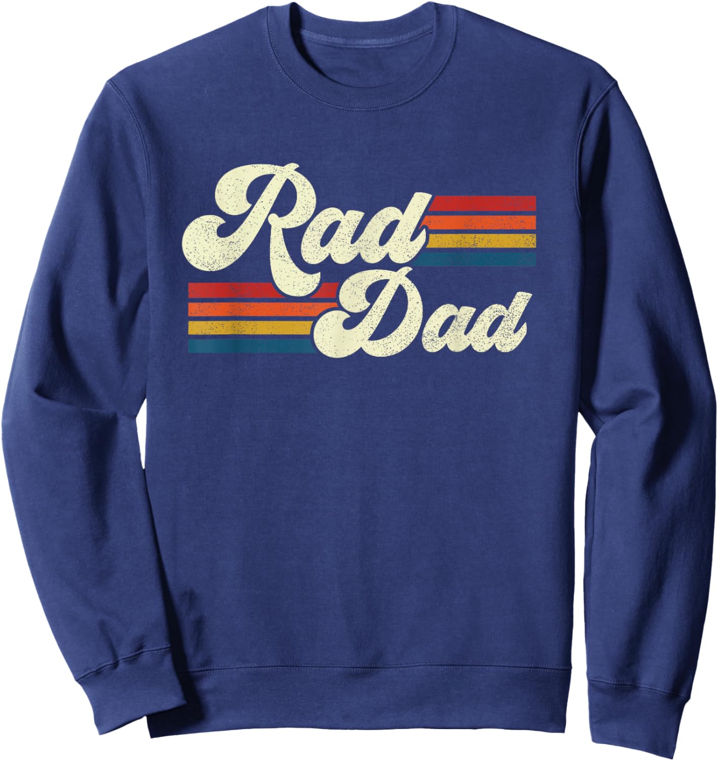 Rad Dad Retro Fathers Day Top Sweatshirt - Sweatshirt | Navy