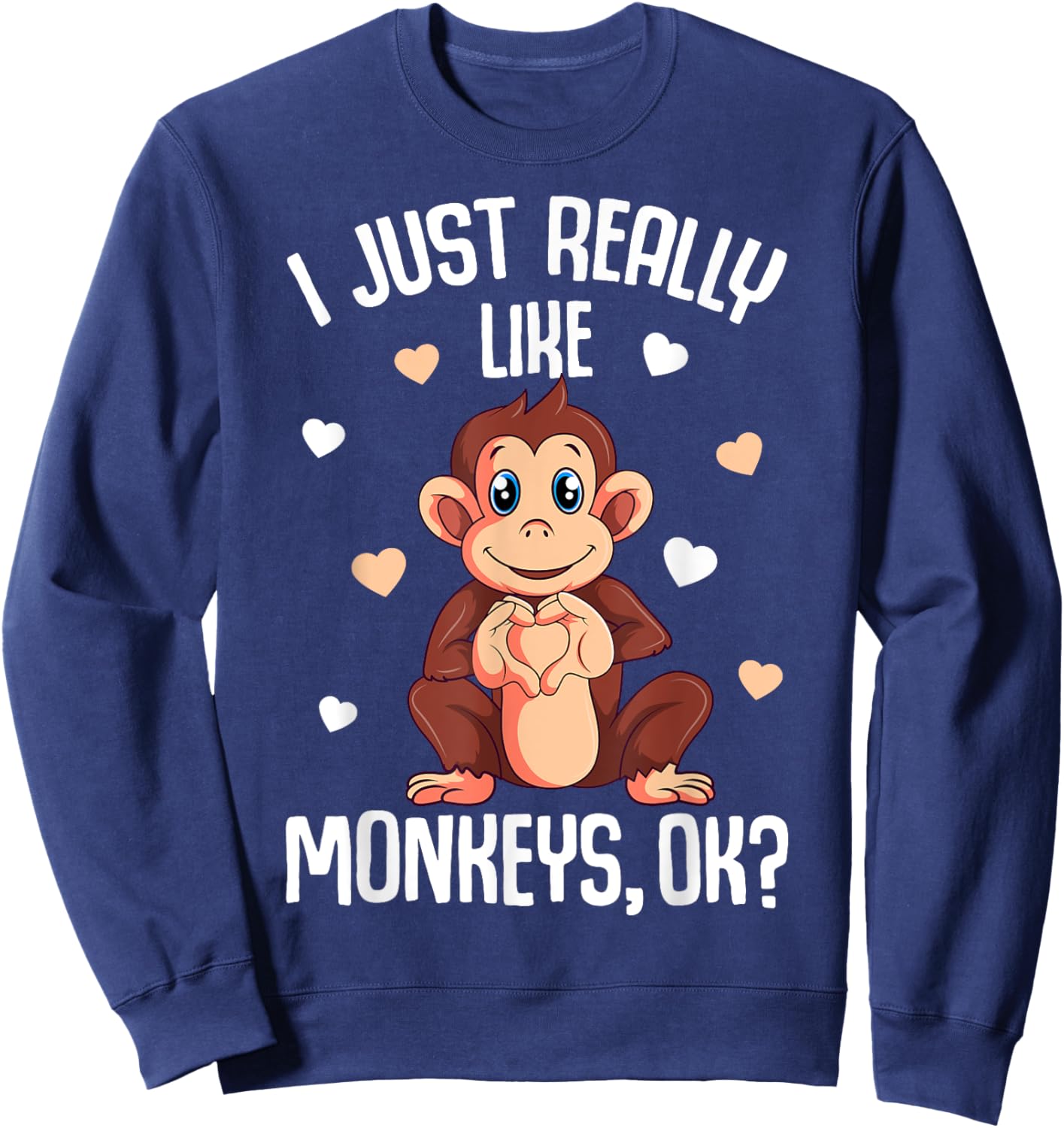 I Just Really Like Monkeys Kids Girls Women Monkey Sweatshirt - Sweatshirt | Navy