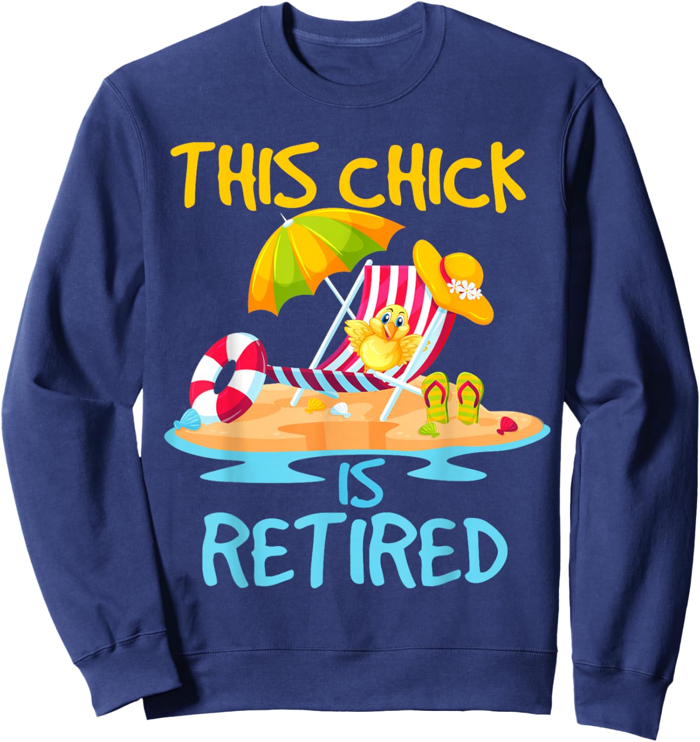 This Chick is retired Women Retirement Sweatshirt - Sweatshirt | Navy
